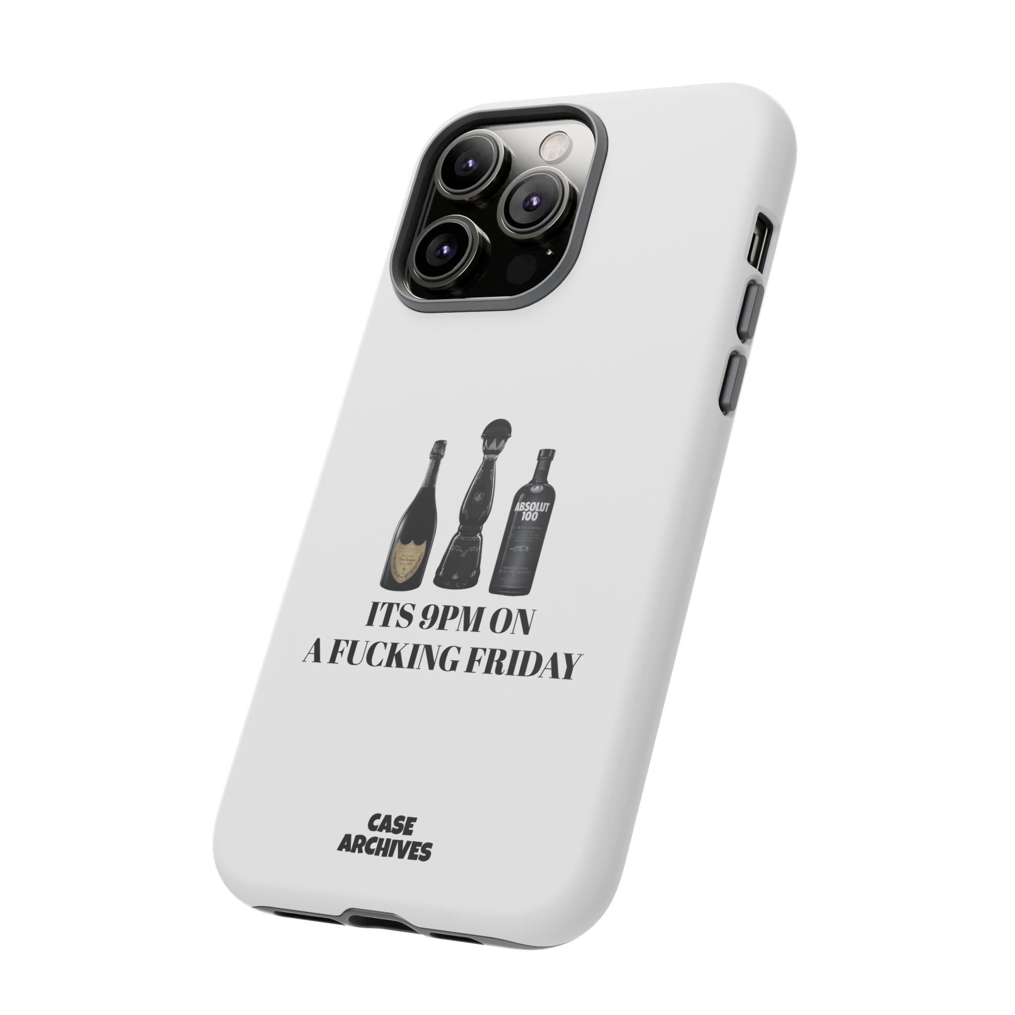 Phone Case — “It’s 9PM on a Fucking Friday” Bottle Graphic Protective Case