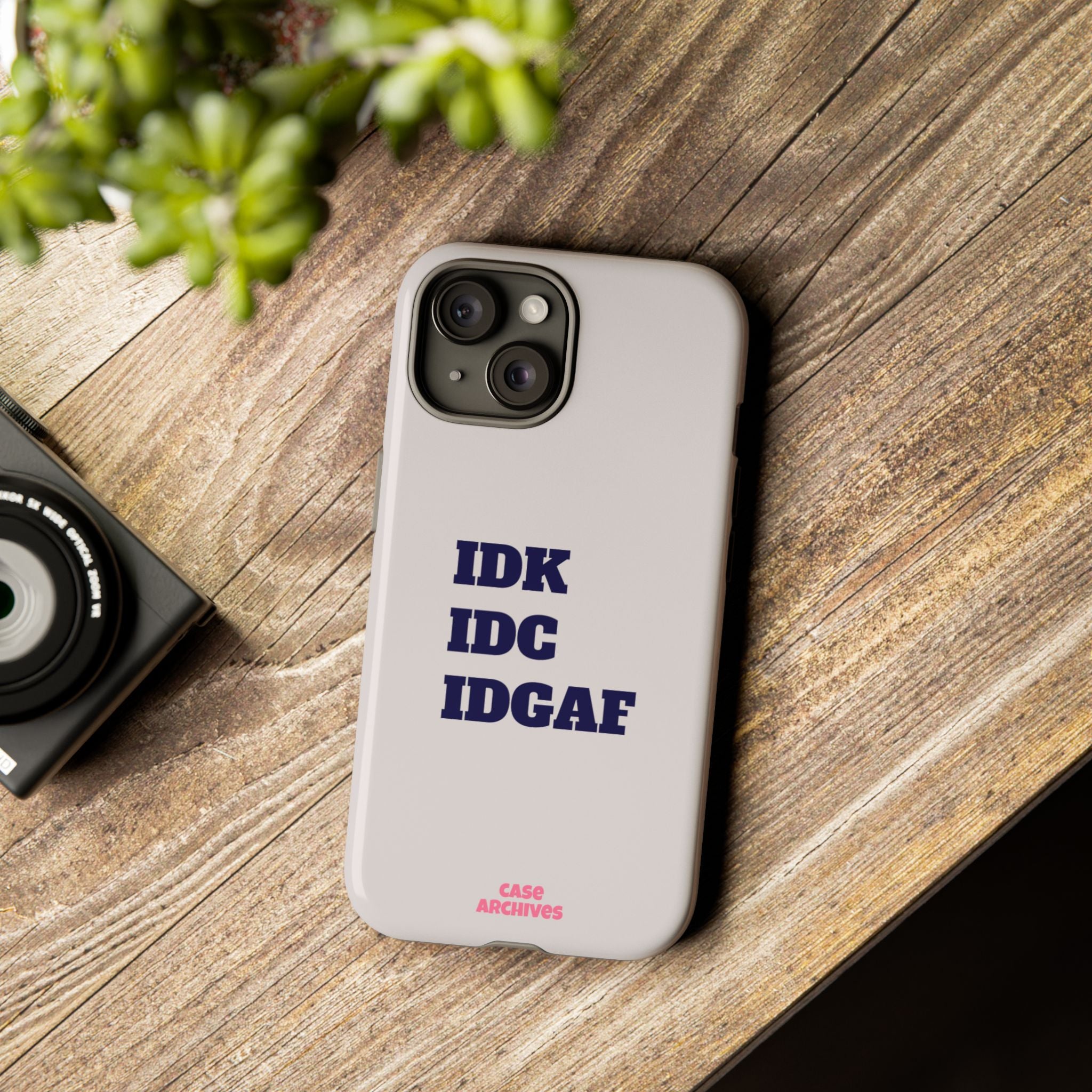 IDK IDC IDGAF Phone Case – Minimalist Attitude Tough Protective Cover