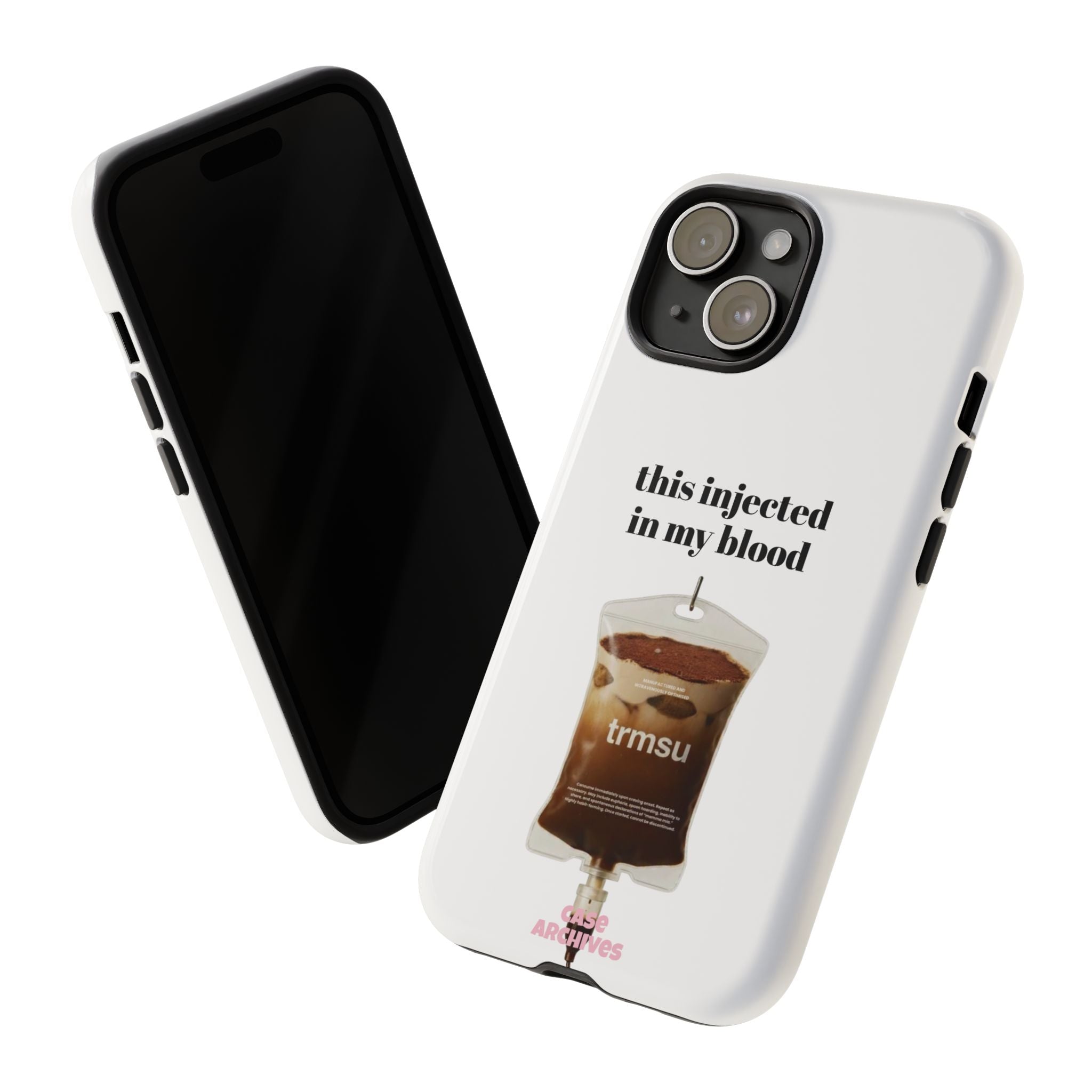 Iced Coffee IV Phone Case — "this injected in my blood" Coffee Lovers Tough Case