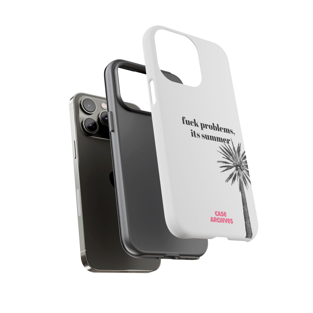 Phone Case — “fuck problems, it’s summer” Palm Tree Protective Case
