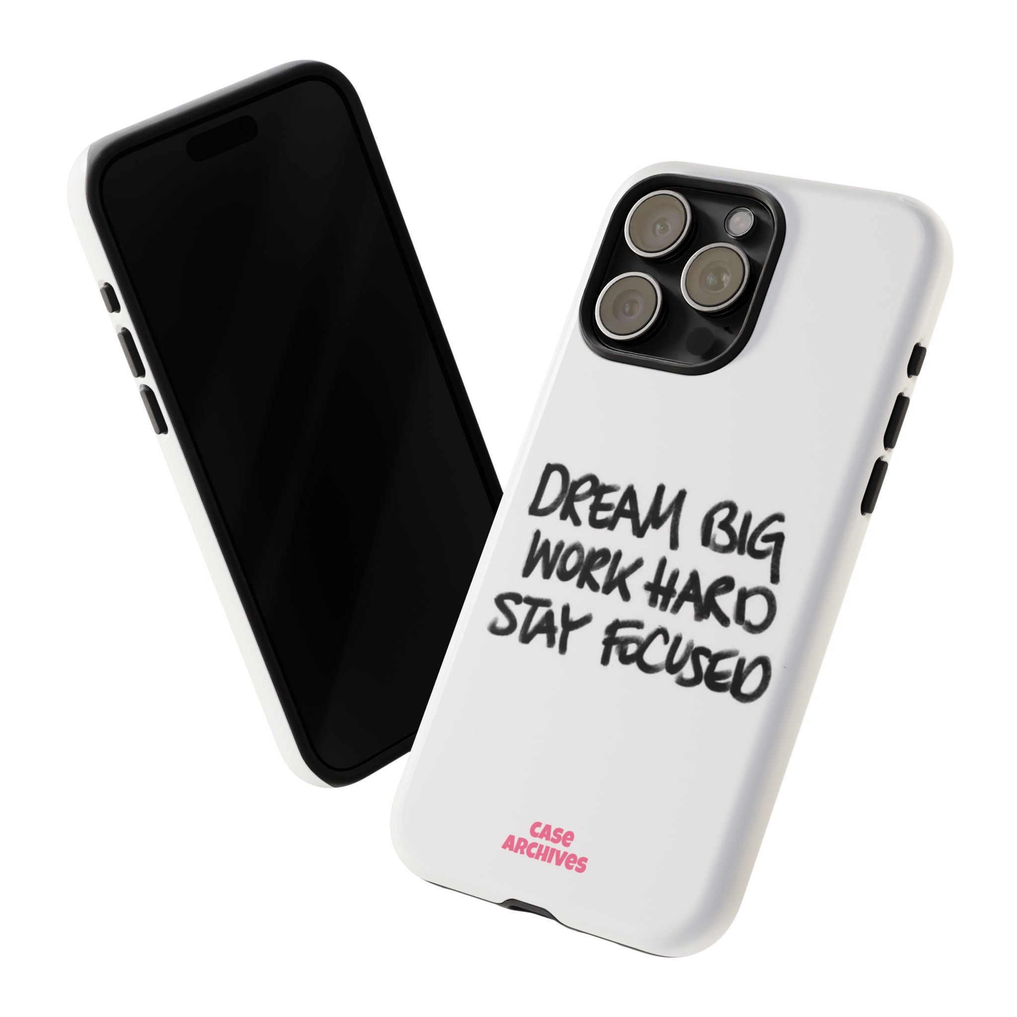 Phone Case - "Dream Big Work Hard Stay Focused" Motivational Protective Case