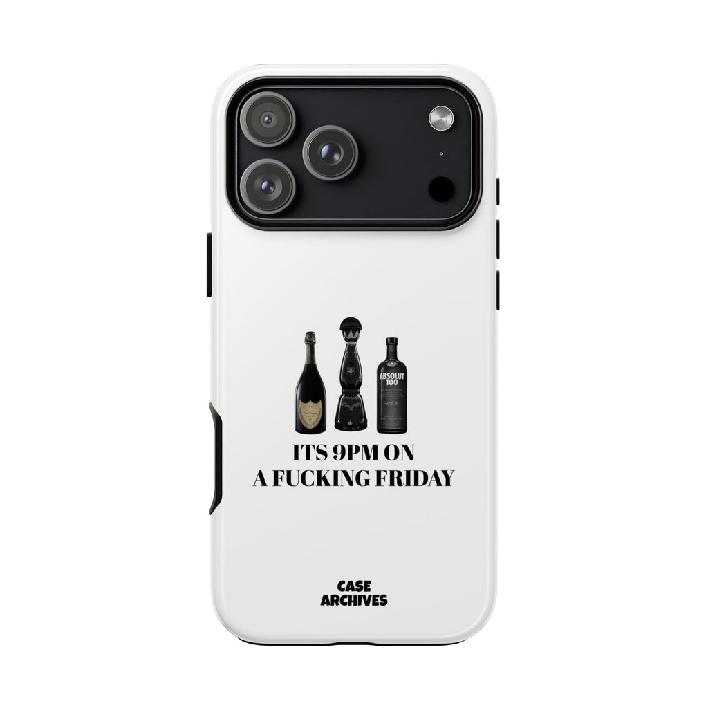 Phone Case — “It’s 9PM on a Fucking Friday” Bottle Graphic Protective Case