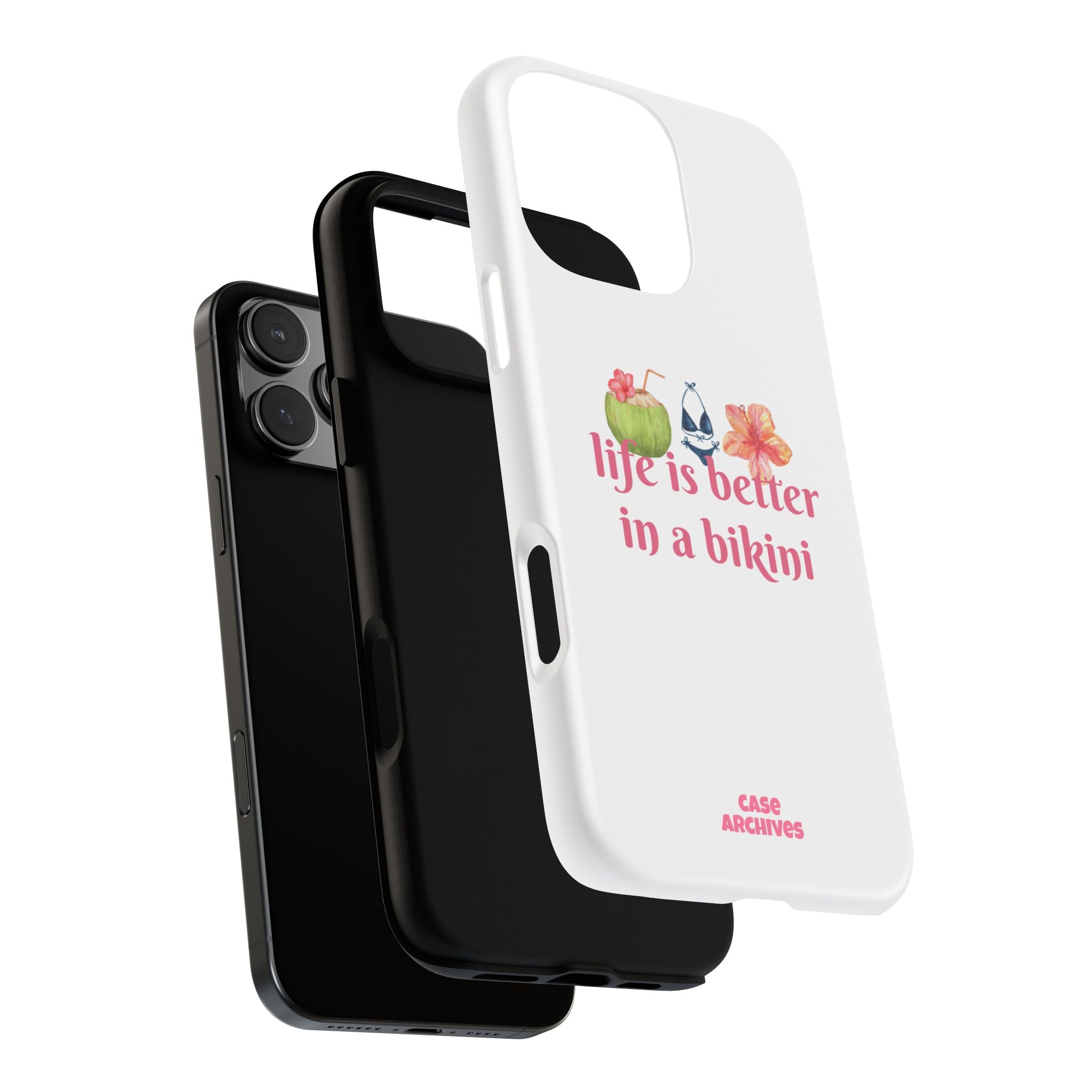 Phone Case — "Life Is Better in a Bikini" Tropical Summer Design