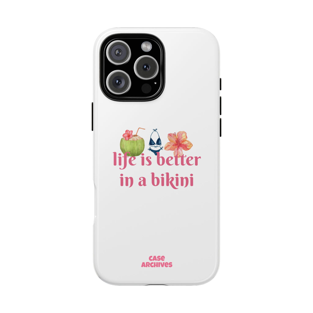 Phone Case — "Life Is Better in a Bikini" Tropical Summer Design