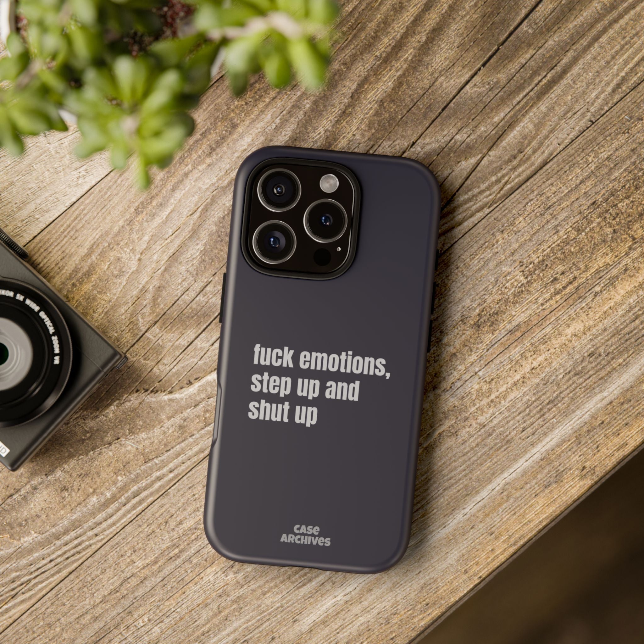Phone Case — “fuck emotions, step up and shut up” Bold Motivational Slim Protective Case