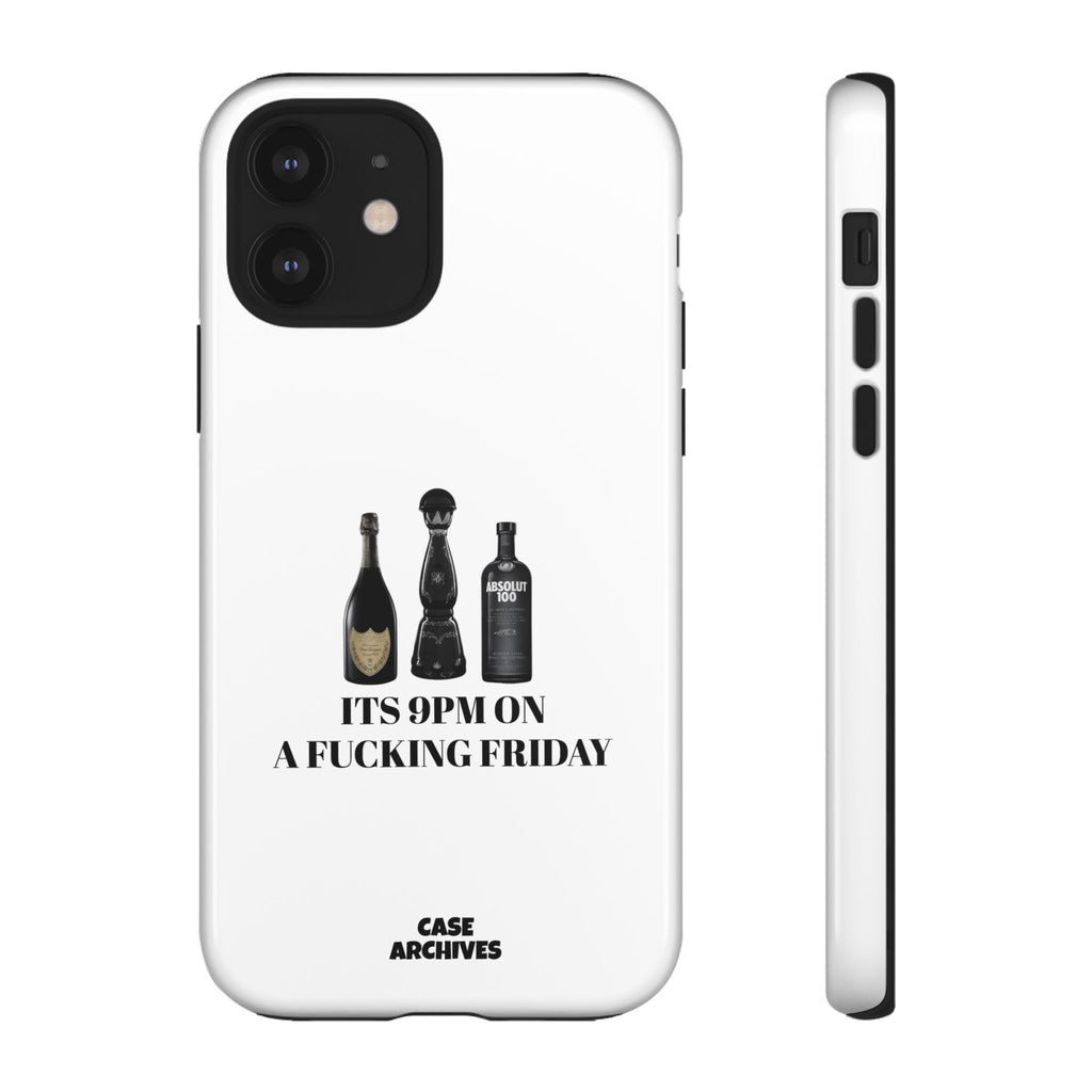 Phone Case — “It’s 9PM on a Fucking Friday” Bottle Graphic Protective Case
