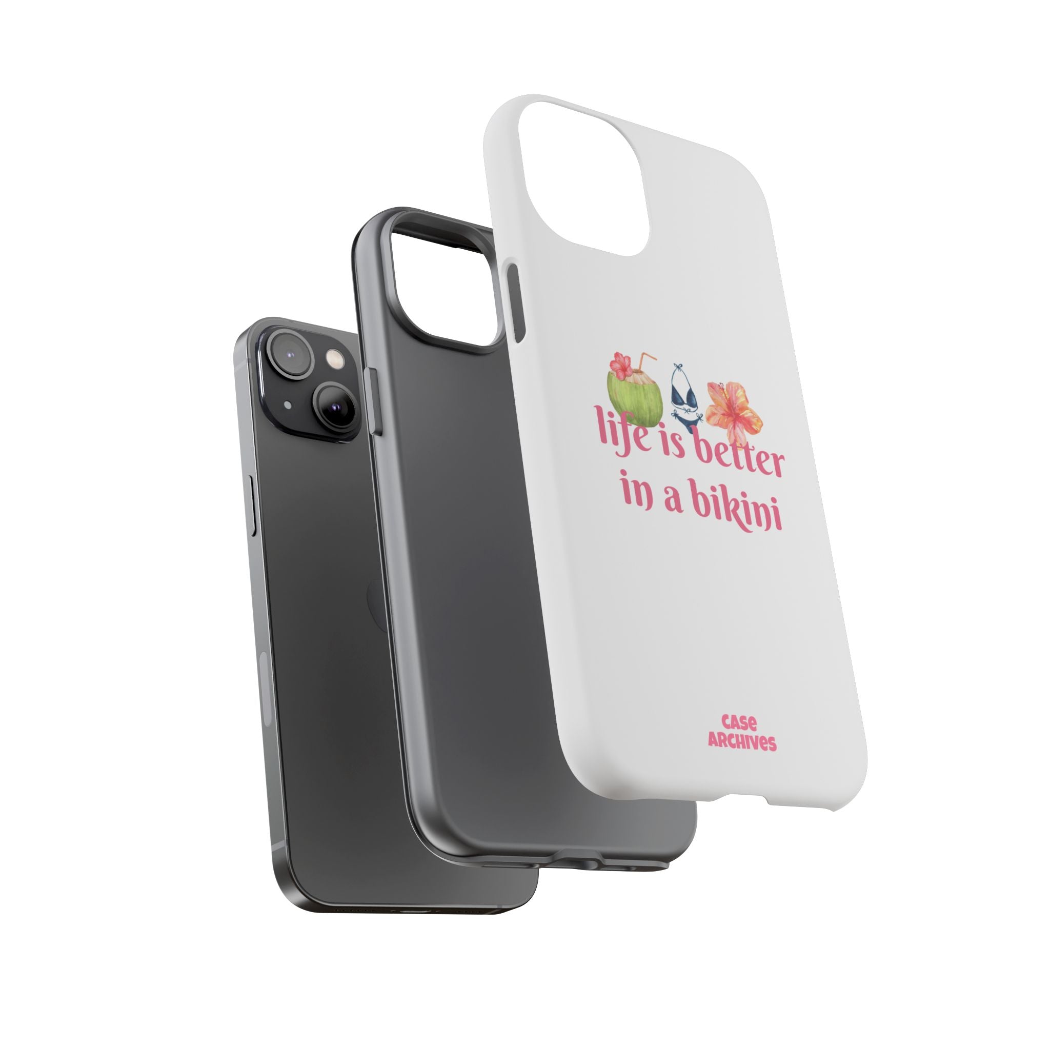 Phone Case — "Life Is Better in a Bikini" Tropical Summer Design