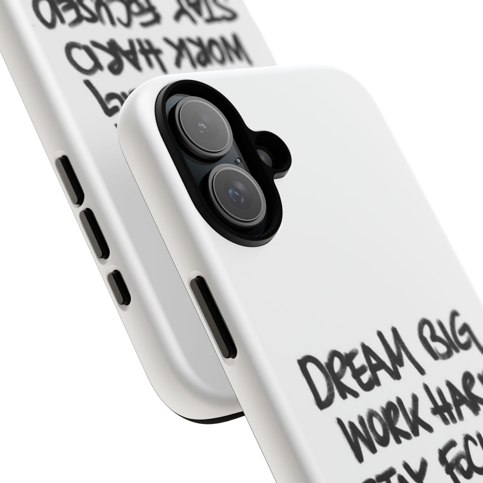Phone Case - "Dream Big Work Hard Stay Focused" Motivational Protective Case