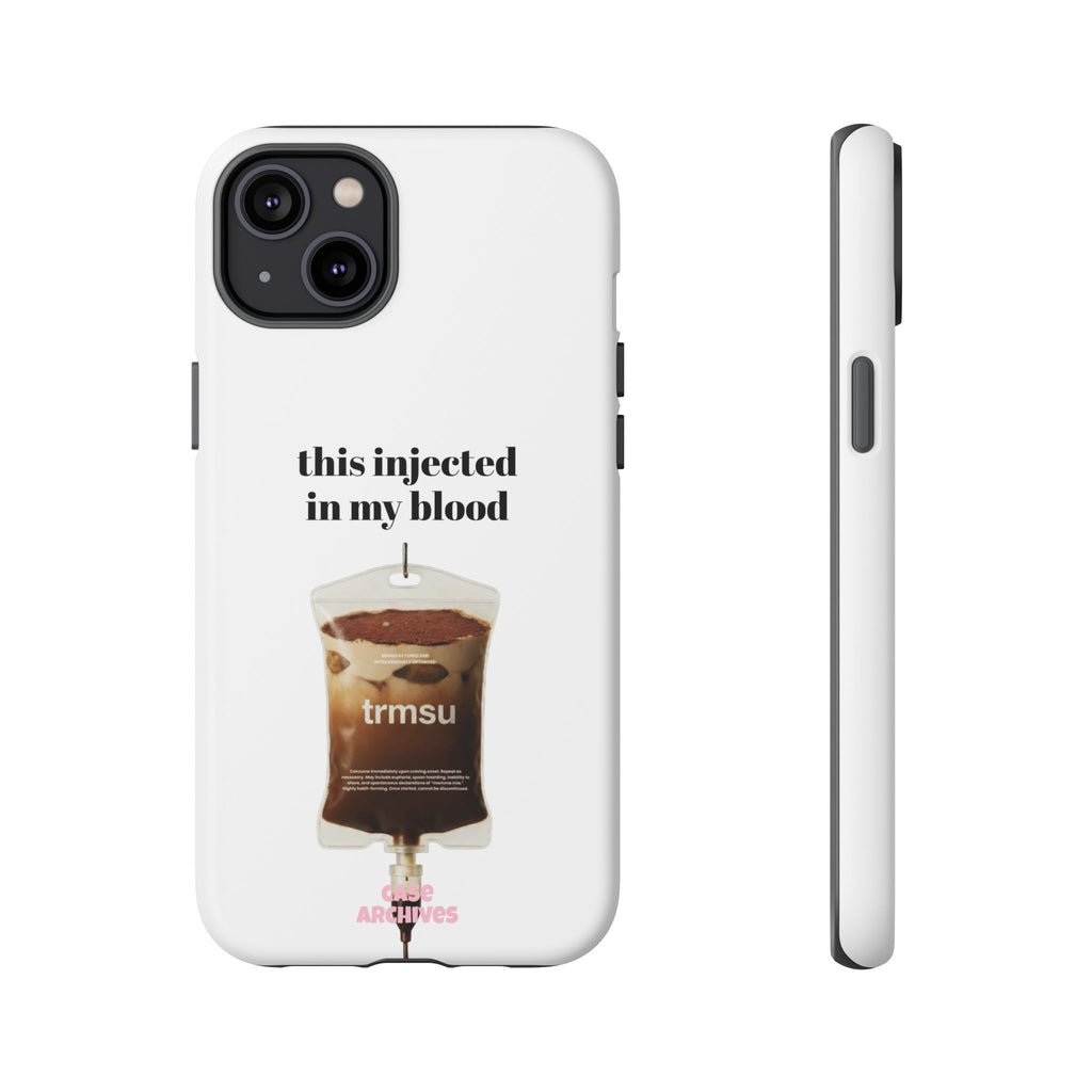 Iced Coffee IV Phone Case — "this injected in my blood" Coffee Lovers Tough Case