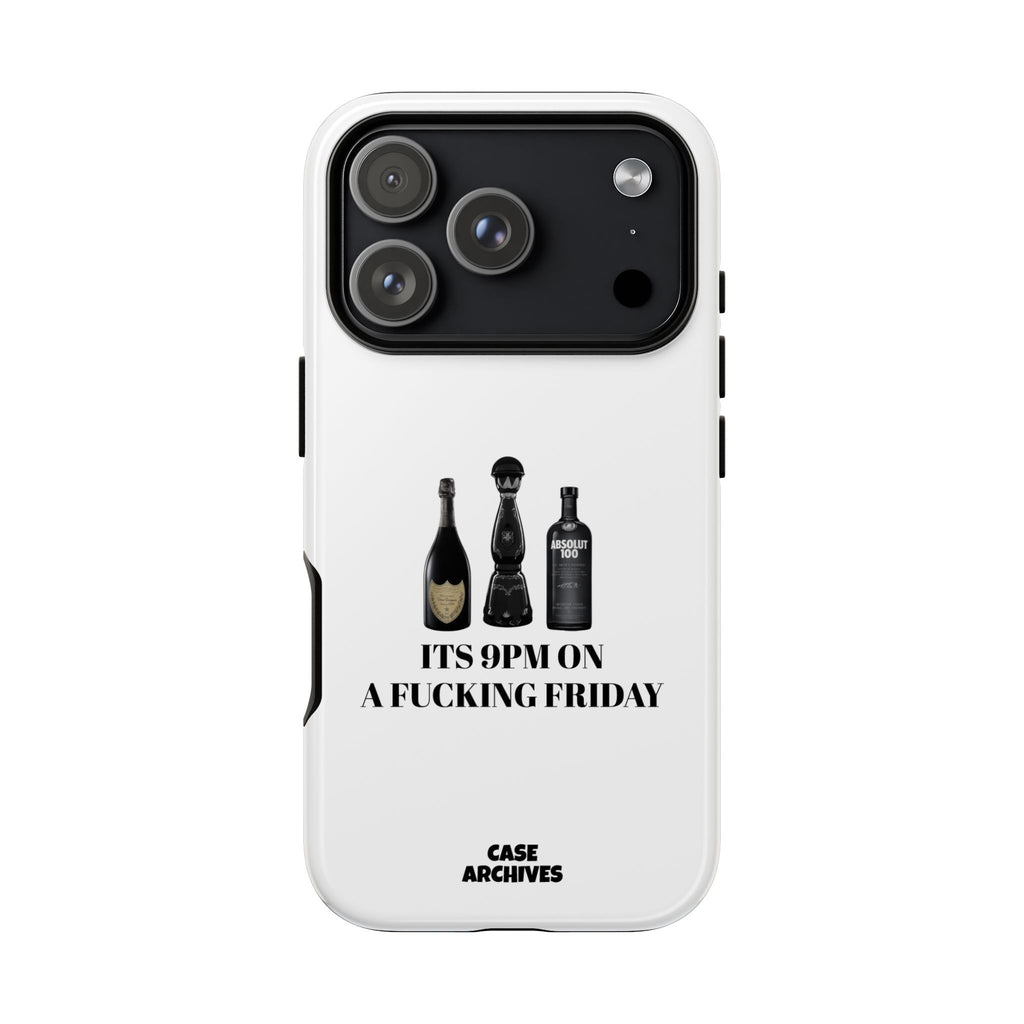 Phone Case — “It’s 9PM on a Fucking Friday” Bottle Graphic Protective Case