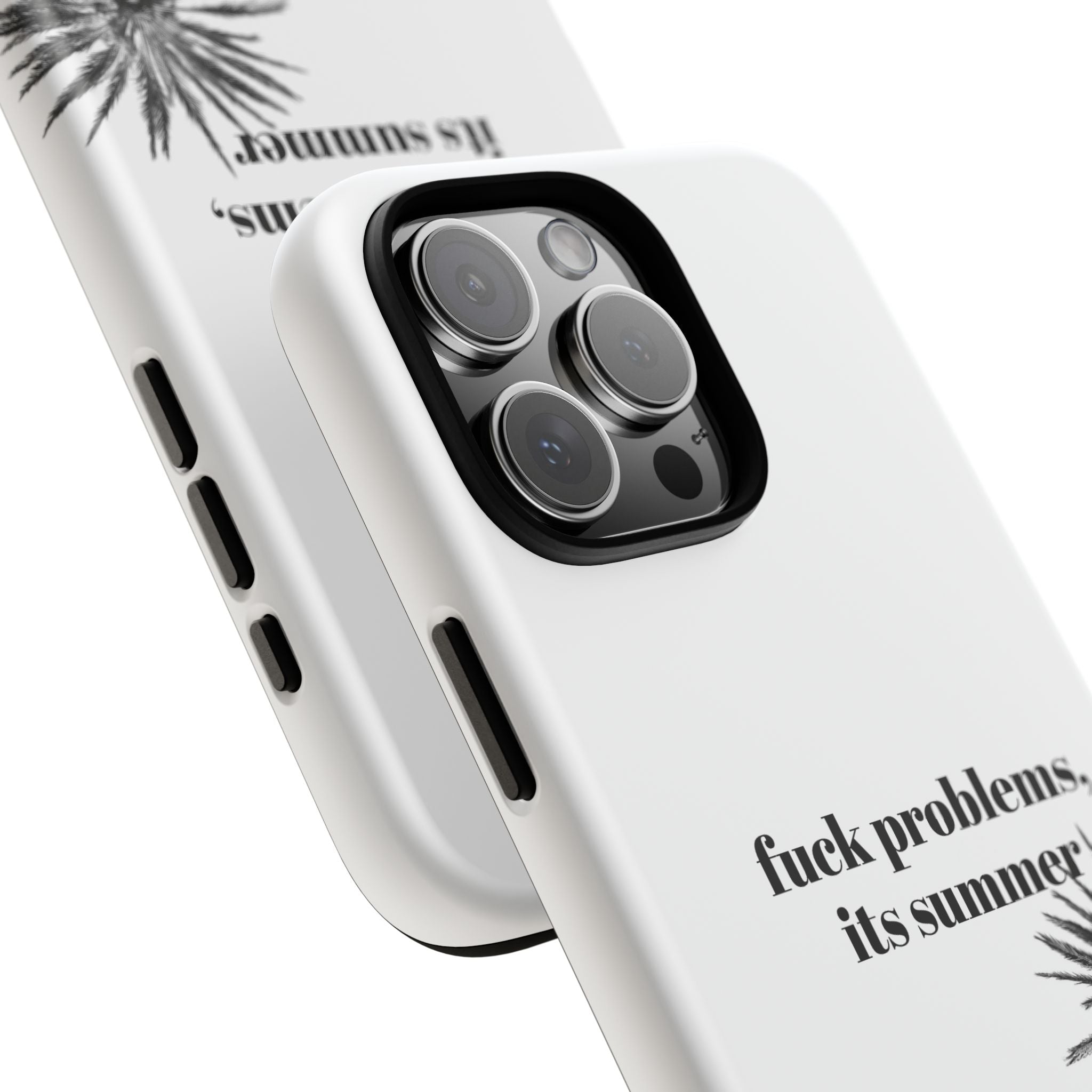 Phone Case — “fuck problems, it’s summer” Palm Tree Protective Case