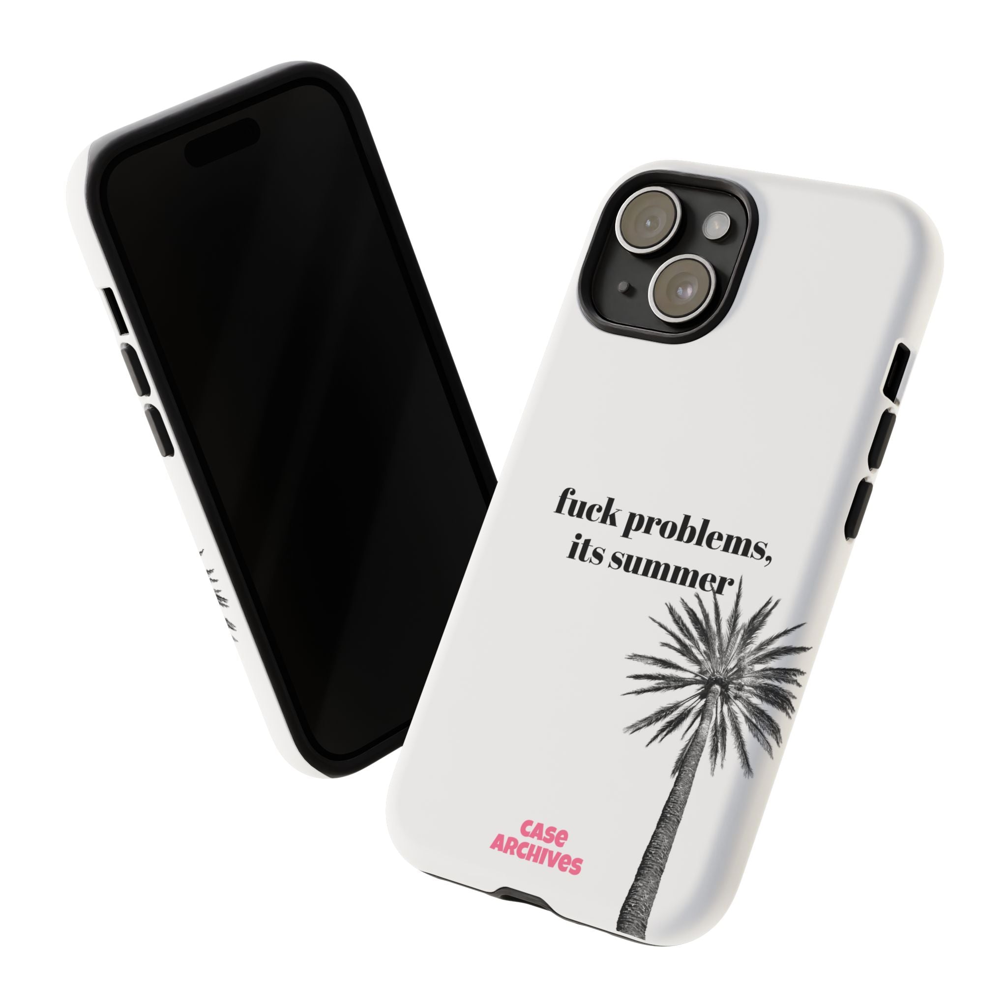 Phone Case — “fuck problems, it’s summer” Palm Tree Protective Case