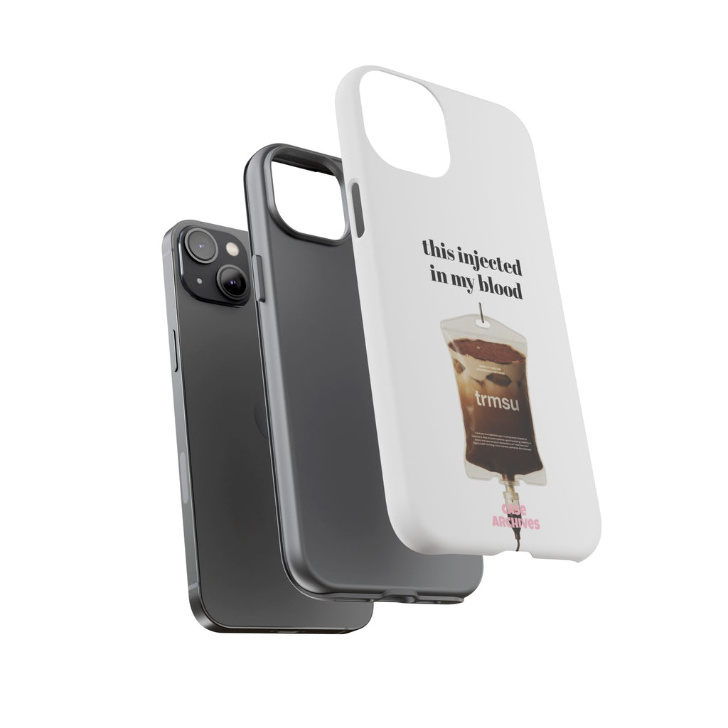 Iced Coffee IV Phone Case — "this injected in my blood" Coffee Lovers Tough Case