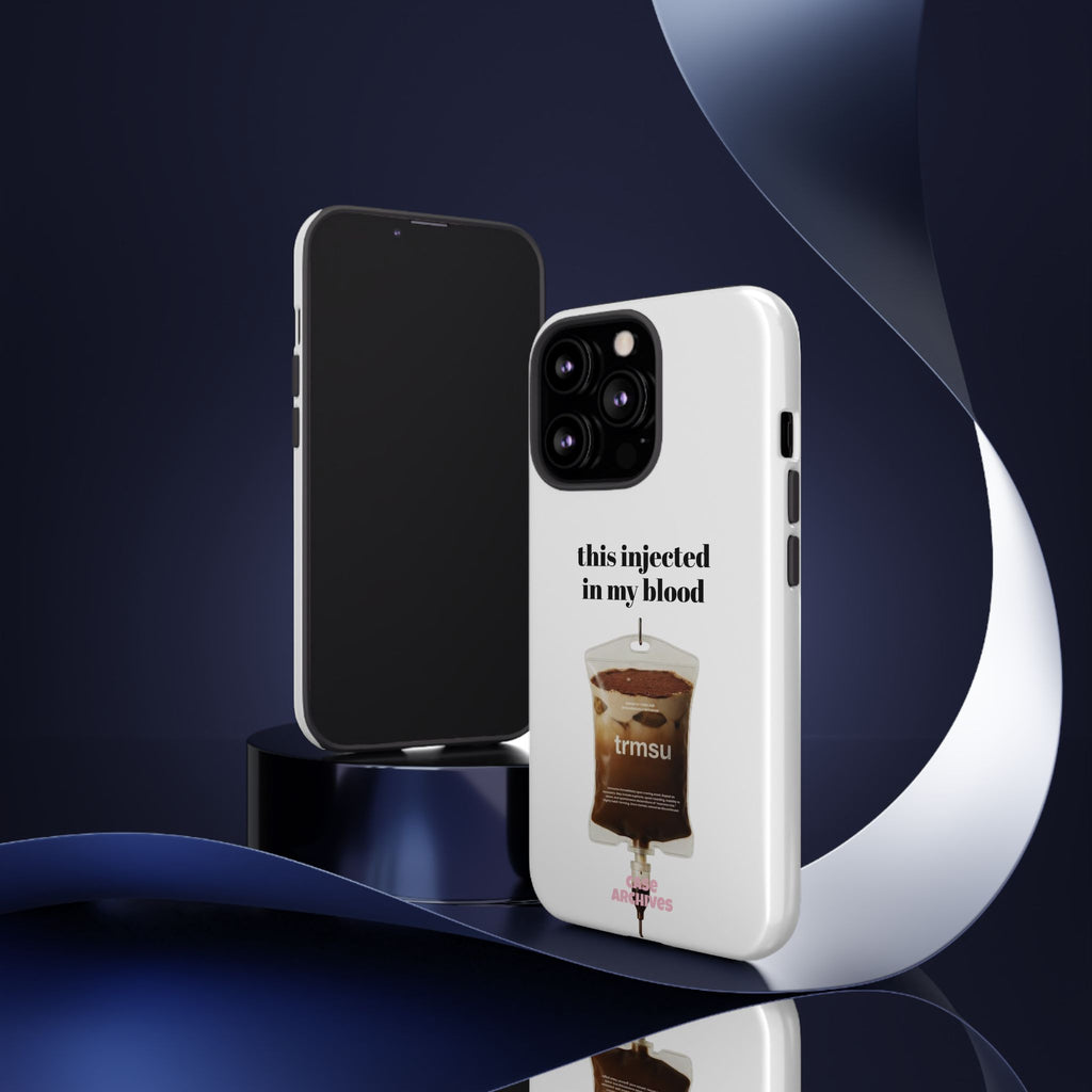 Iced Coffee IV Phone Case — "this injected in my blood" Coffee Lovers Tough Case