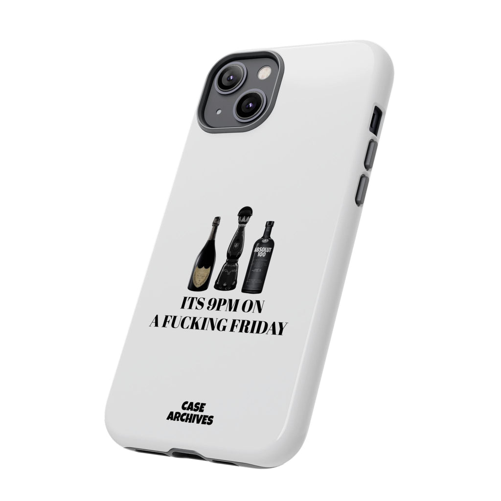 Phone Case — “It’s 9PM on a Fucking Friday” Bottle Graphic Protective Case