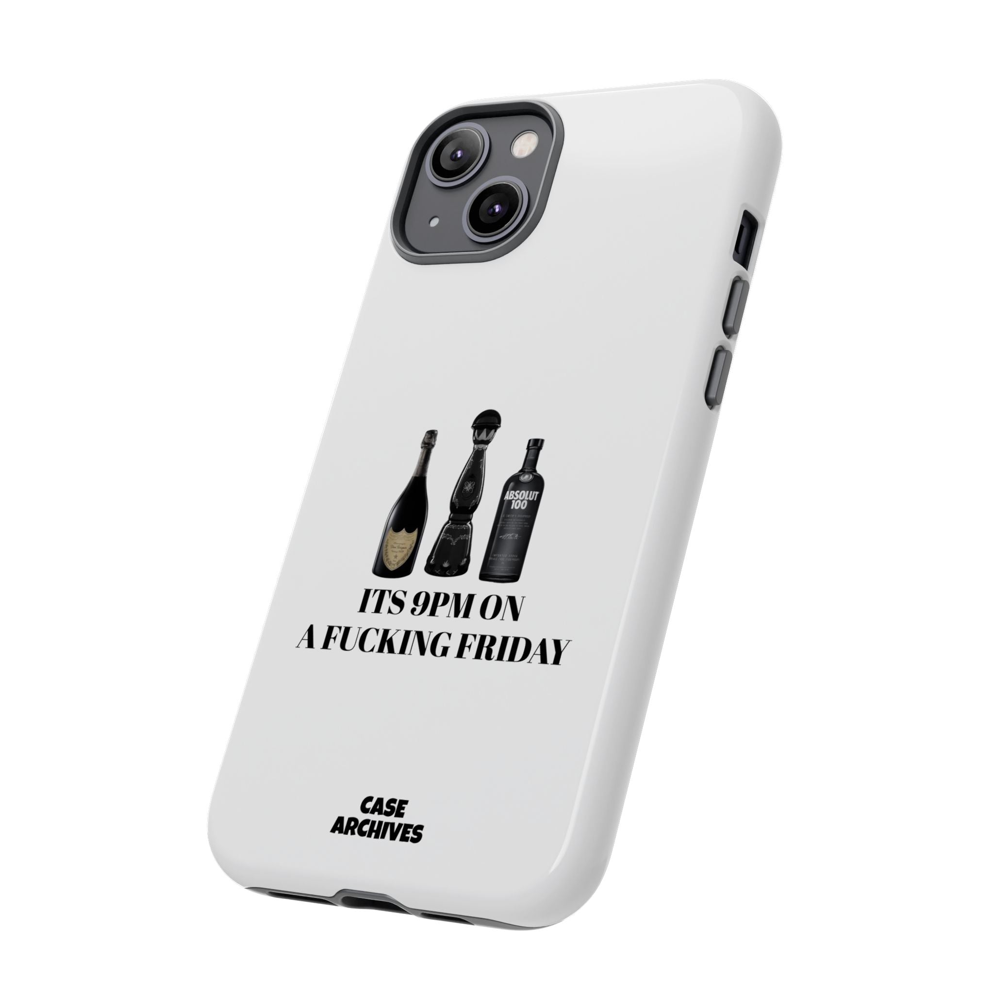 Phone Case — “It’s 9PM on a Fucking Friday” Bottle Graphic Protective Case