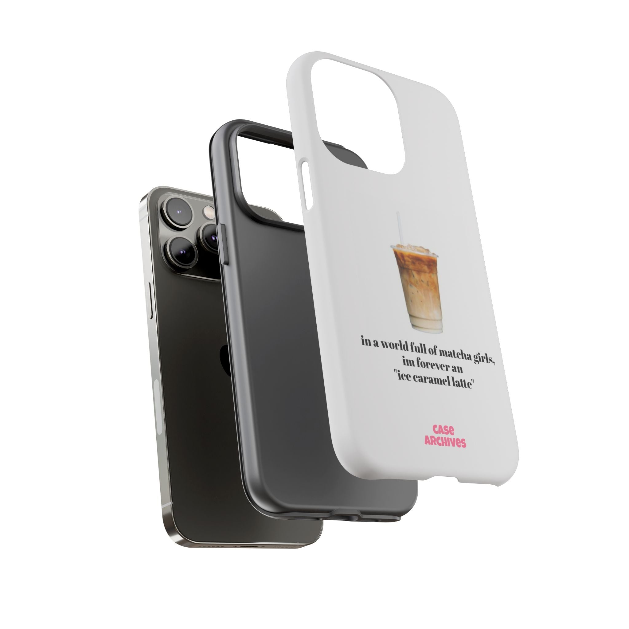 Ice Caramel Latte Phone Case — "in a world full of matcha girls..."