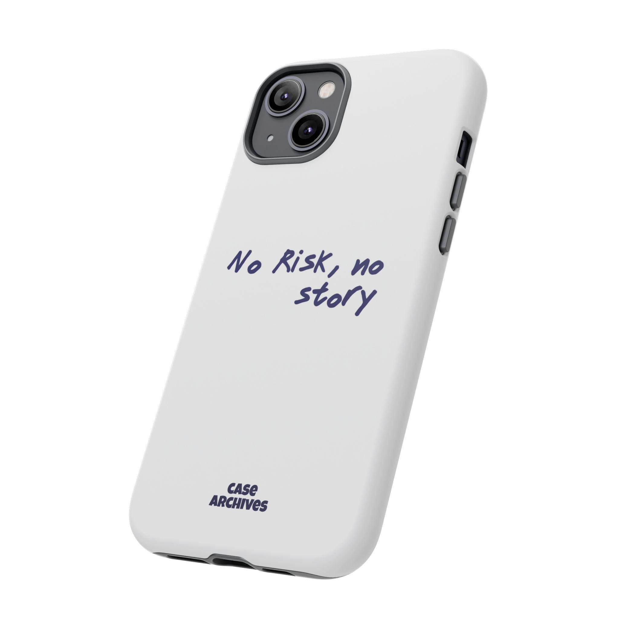 Phone Case — "No Risk, No Story" Minimal Motivational Tough Case