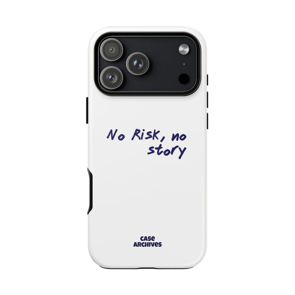 Phone Case — "No Risk, No Story" Minimal Motivational Tough Case