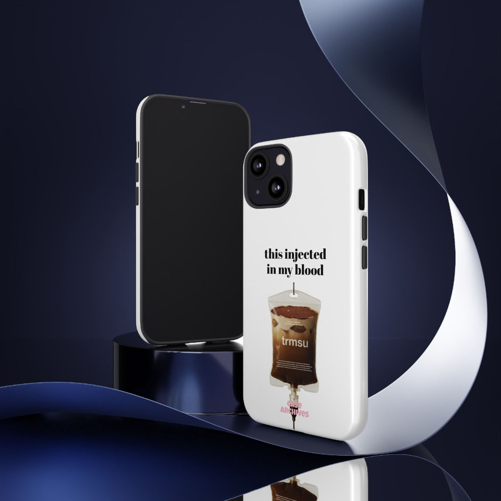 Iced Coffee IV Phone Case — "this injected in my blood" Coffee Lovers Tough Case