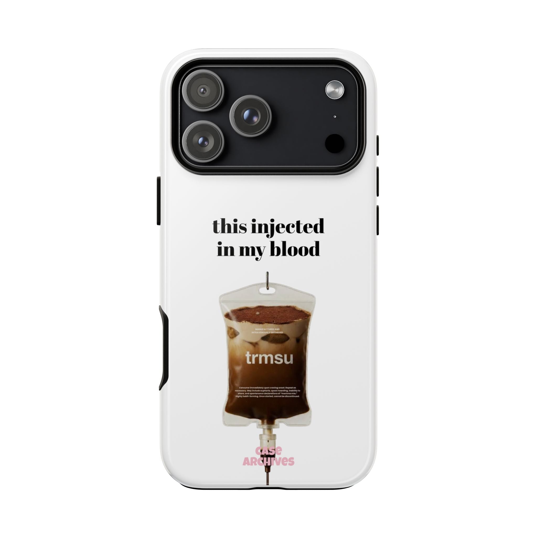 Iced Coffee IV Phone Case — "this injected in my blood" Coffee Lovers Tough Case