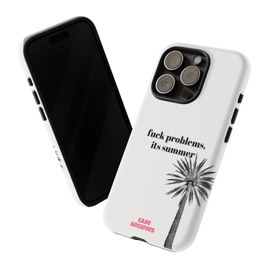 Phone Case — “fuck problems, it’s summer” Palm Tree Protective Case