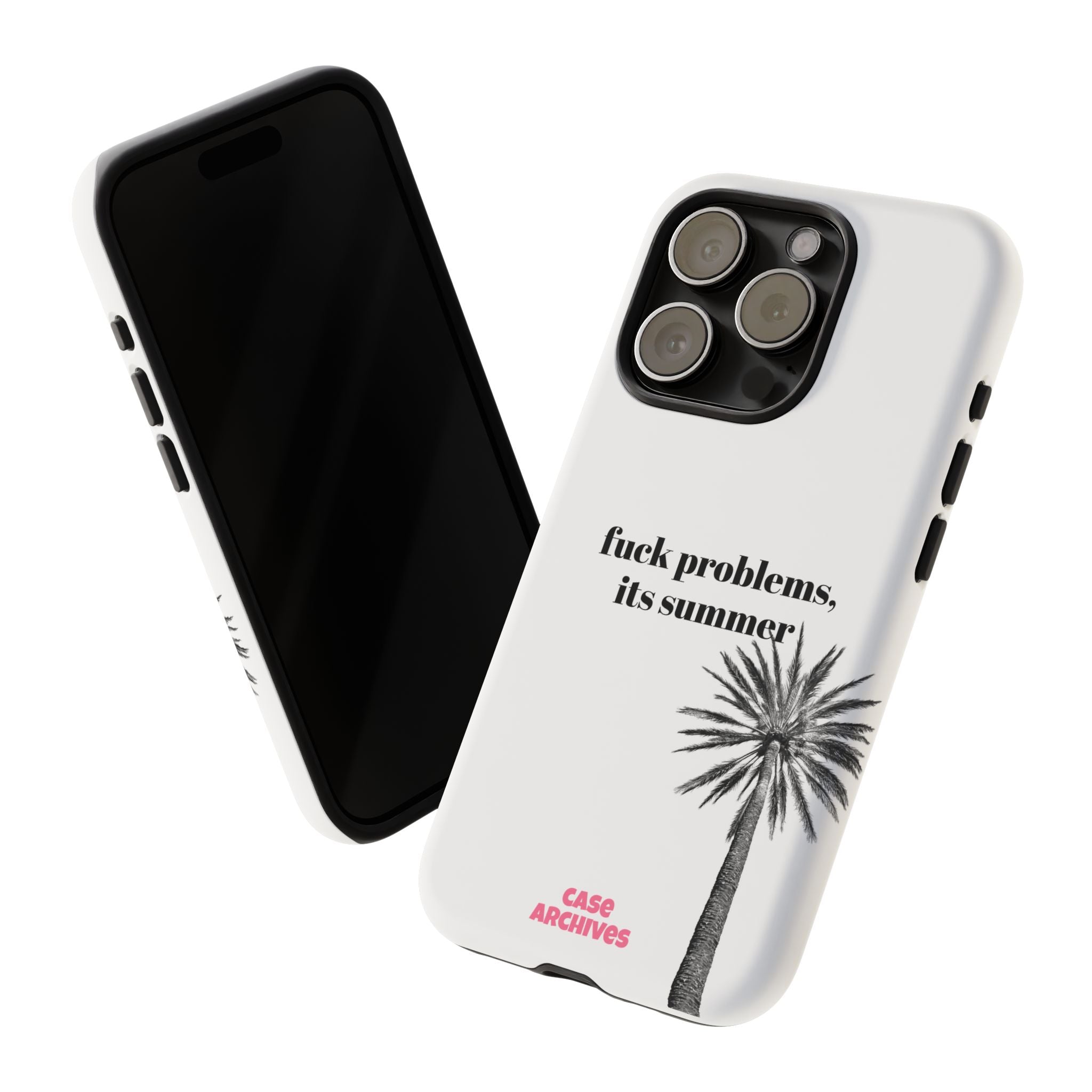Phone Case — “fuck problems, it’s summer” Palm Tree Protective Case