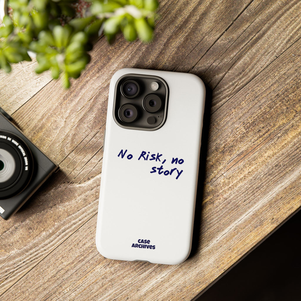 Phone Case — "No Risk, No Story" Minimal Motivational Tough Case