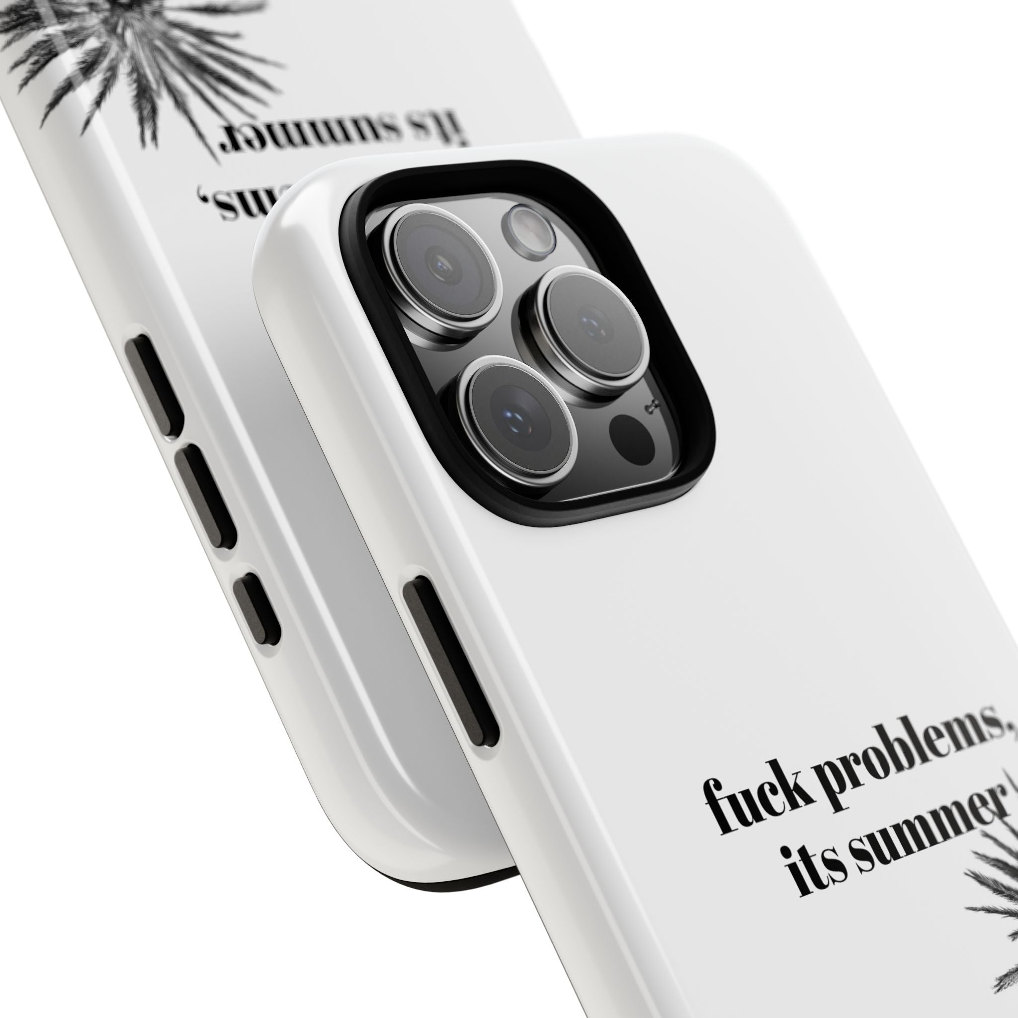 Phone Case — “fuck problems, it’s summer” Palm Tree Protective Case
