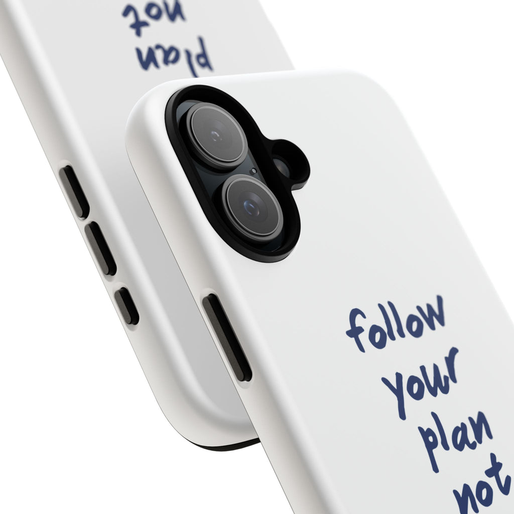 Phone Case — “Follow Your Plan Not Your Mood” Motivational Protective Case