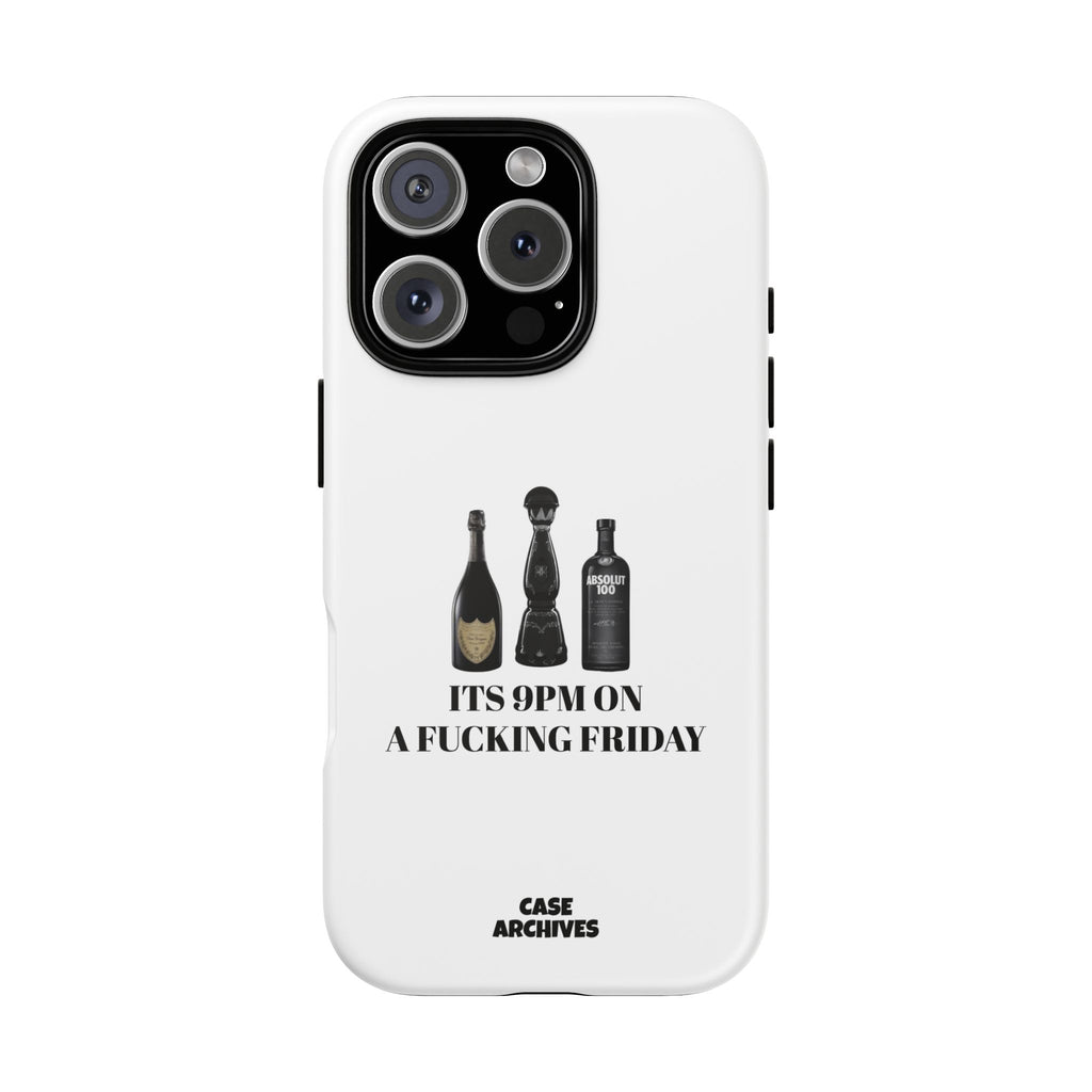 Phone Case — “It’s 9PM on a Fucking Friday” Bottle Graphic Protective Case