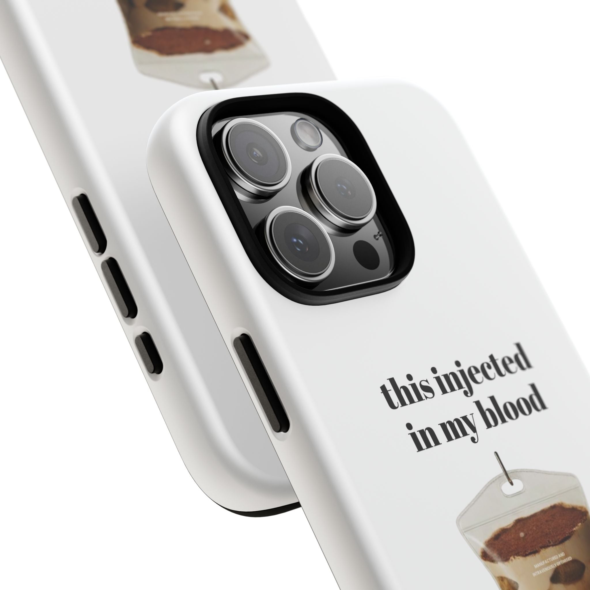 Iced Coffee IV Phone Case — "this injected in my blood" Coffee Lovers Tough Case