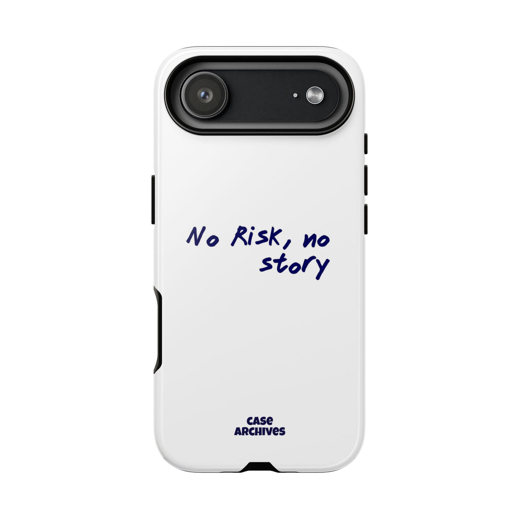 Phone Case — "No Risk, No Story" Minimal Motivational Tough Case