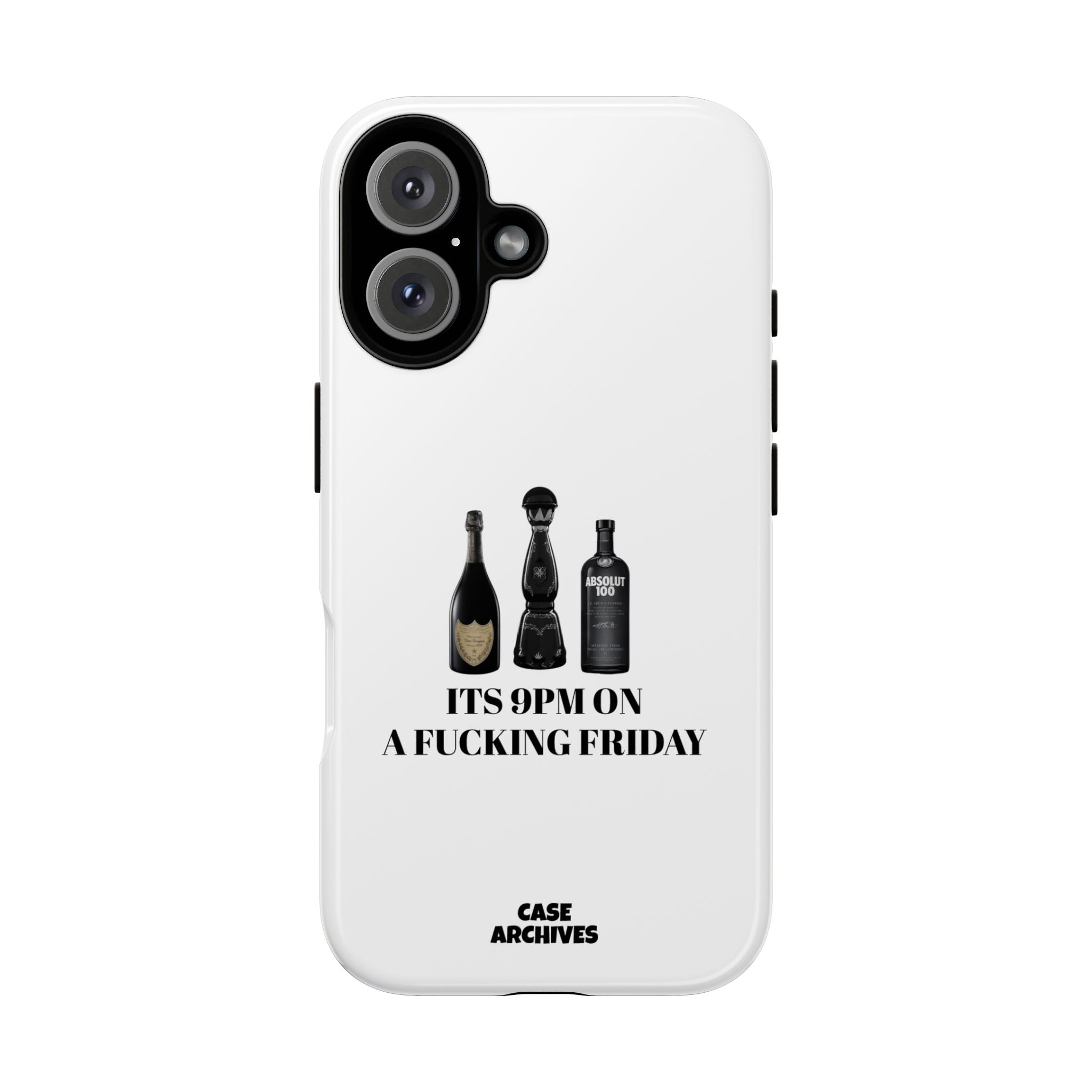 Phone Case — “It’s 9PM on a Fucking Friday” Bottle Graphic Protective Case
