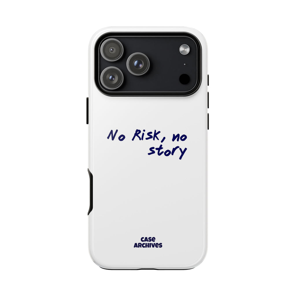 Phone Case — "No Risk, No Story" Minimal Motivational Tough Case
