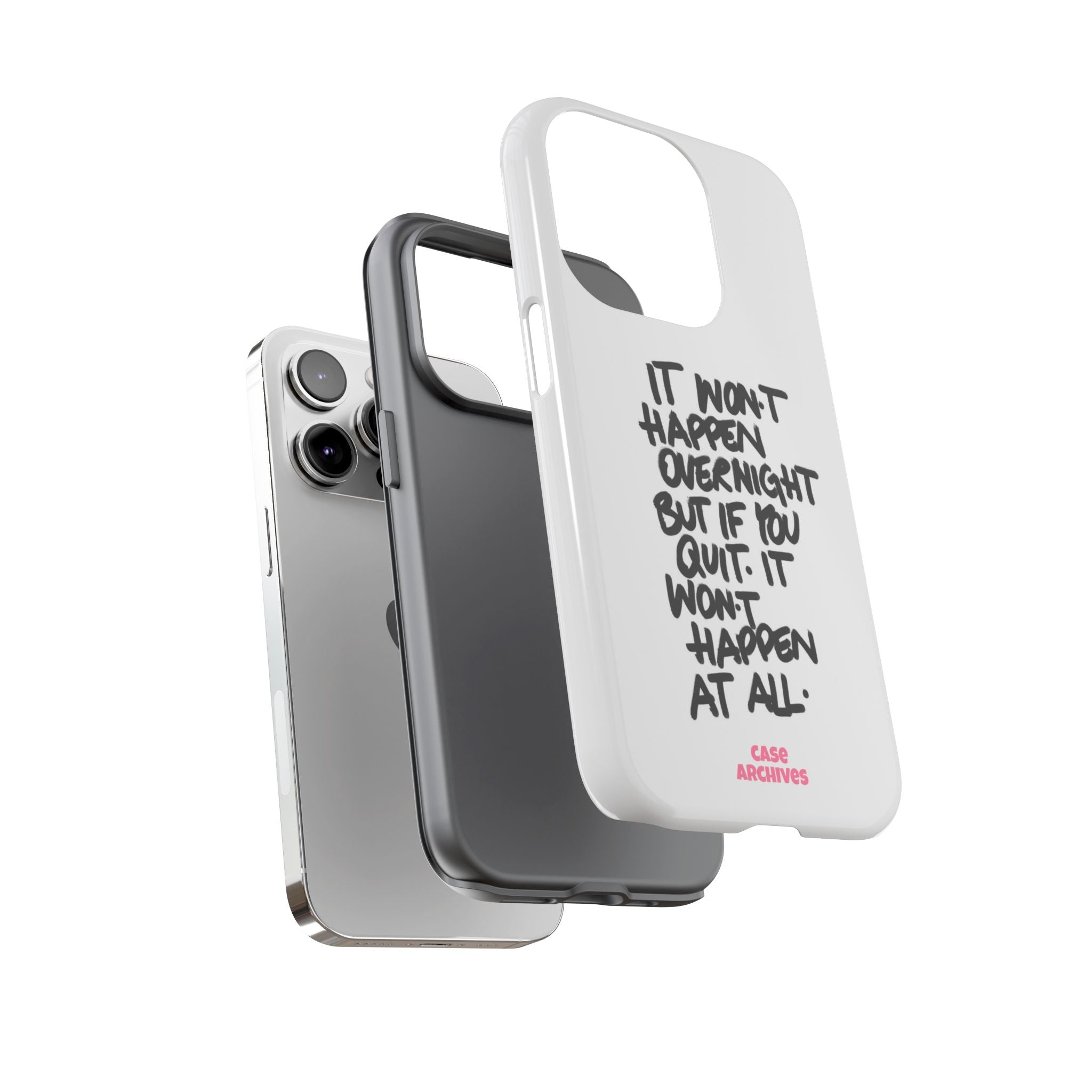 "It Won't Happen Overnight" Motivational Quote Tough Case