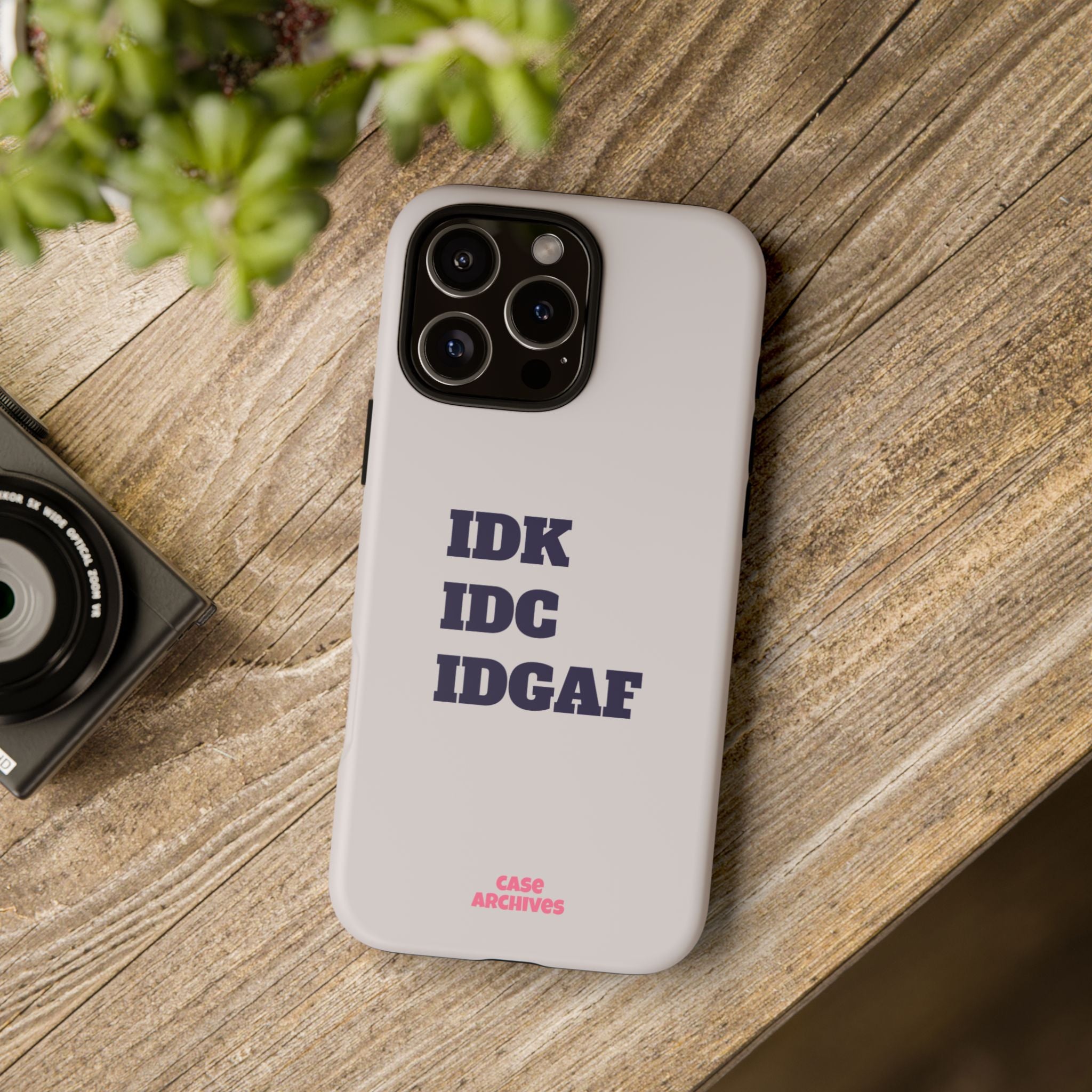 IDK IDC IDGAF Phone Case – Minimalist Attitude Tough Protective Cover