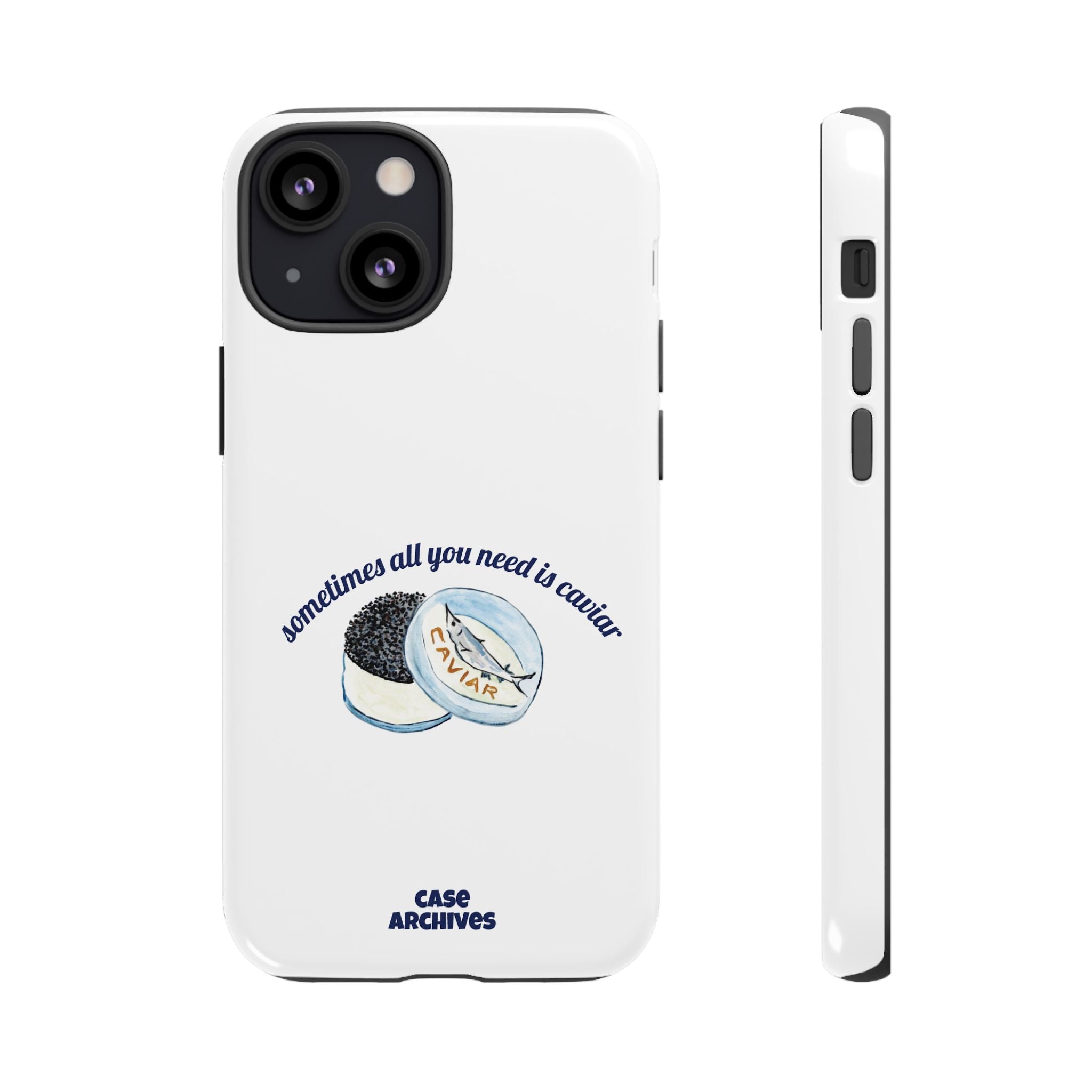 Caviar Illustration Phone Case — "sometimes all you need is caviar" Protective Hard Case