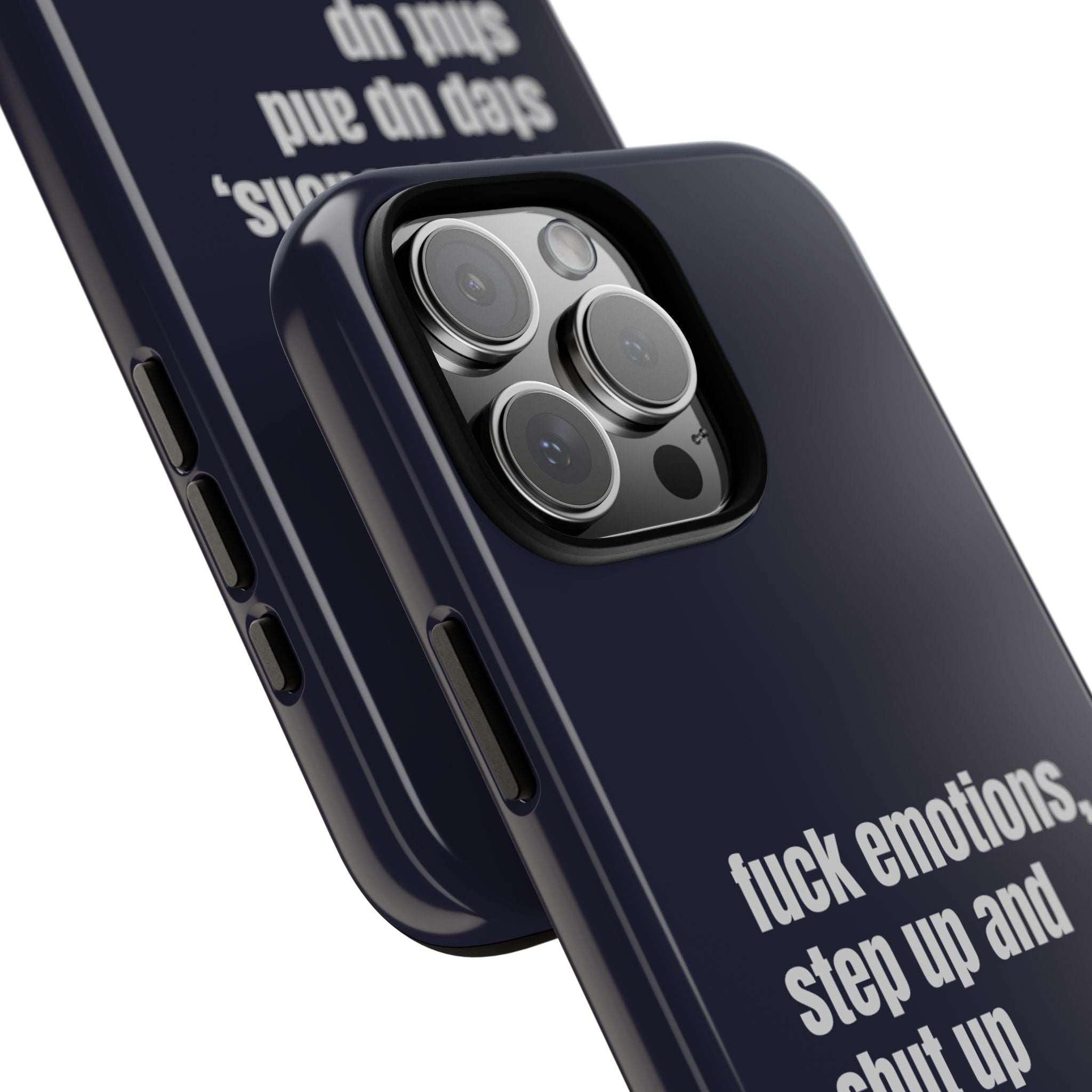 Phone Case — “fuck emotions, step up and shut up” Bold Motivational Slim Protective Case