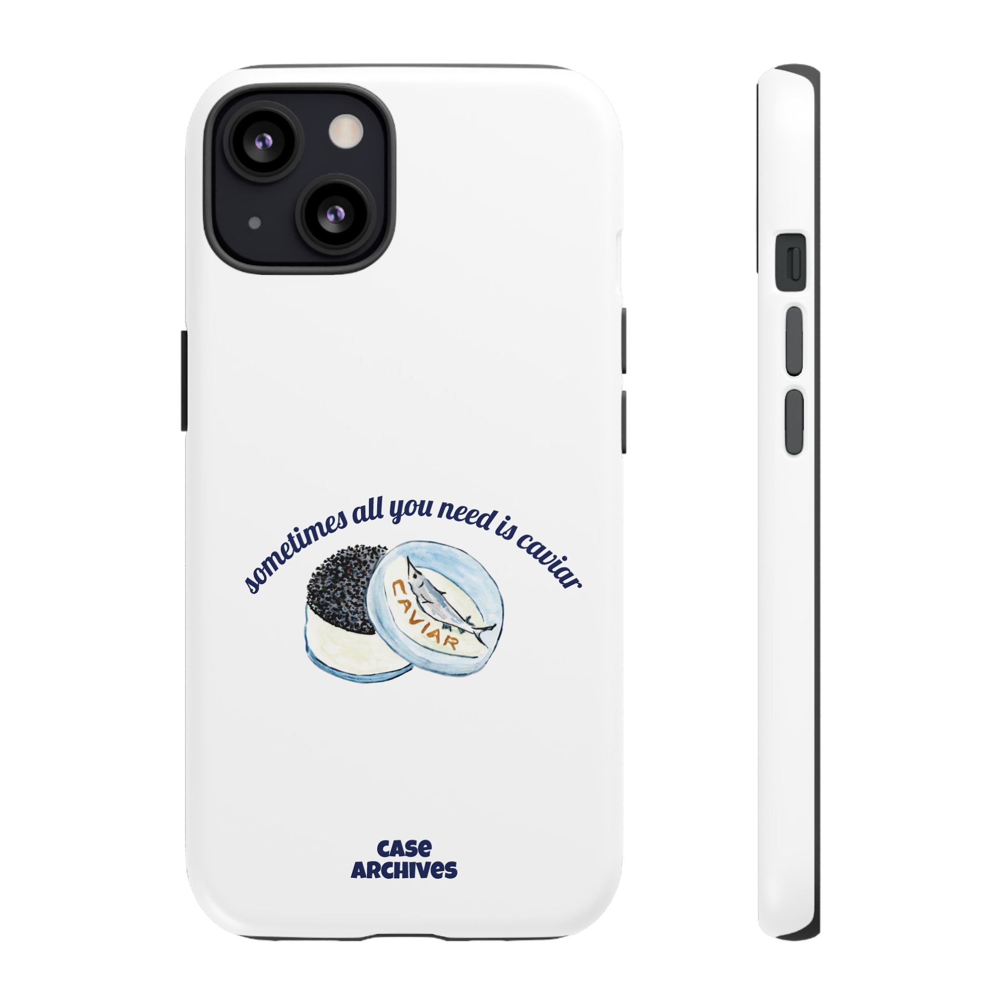 Caviar Illustration Phone Case — "sometimes all you need is caviar" Protective Hard Case