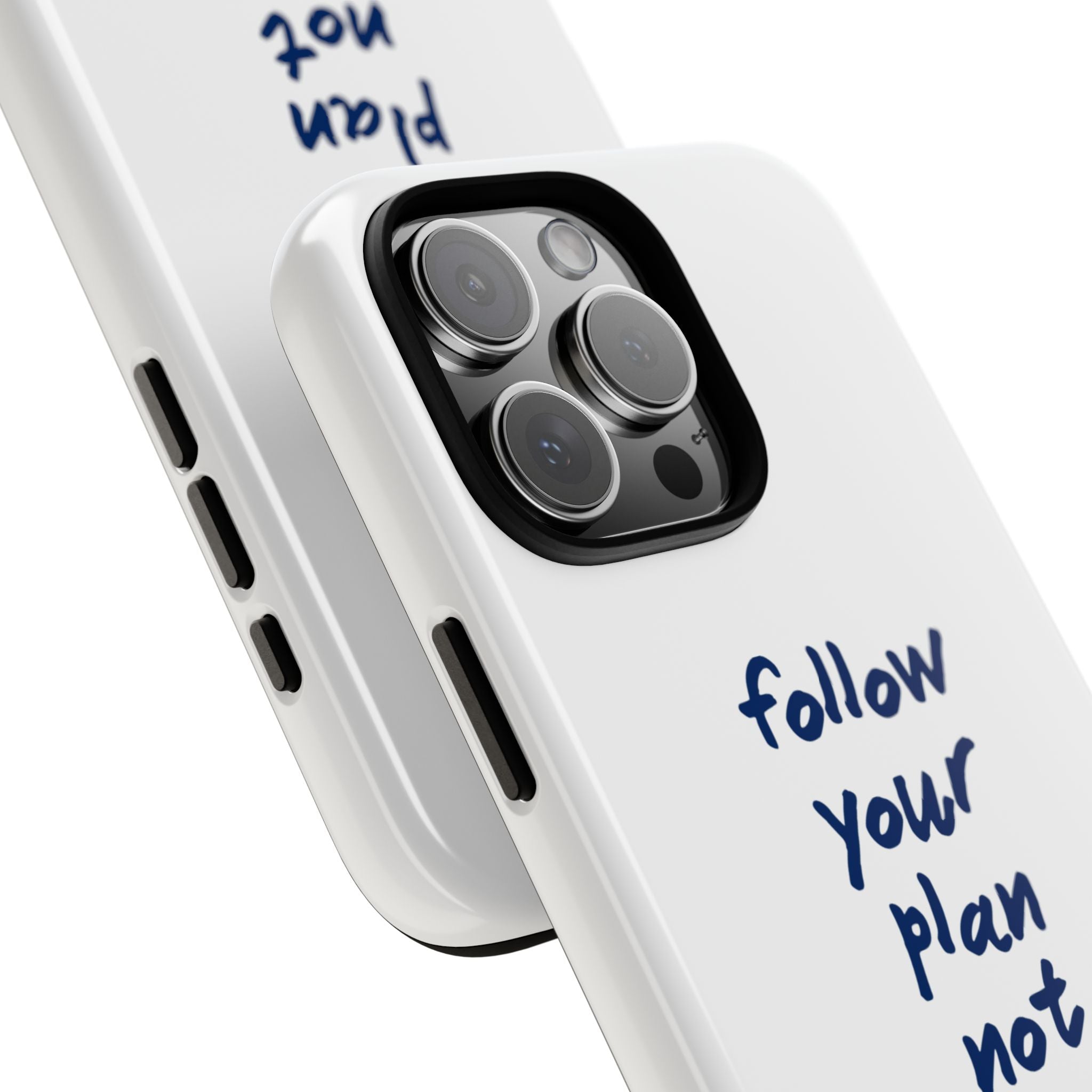 Phone Case — “Follow Your Plan Not Your Mood” Motivational Protective Case