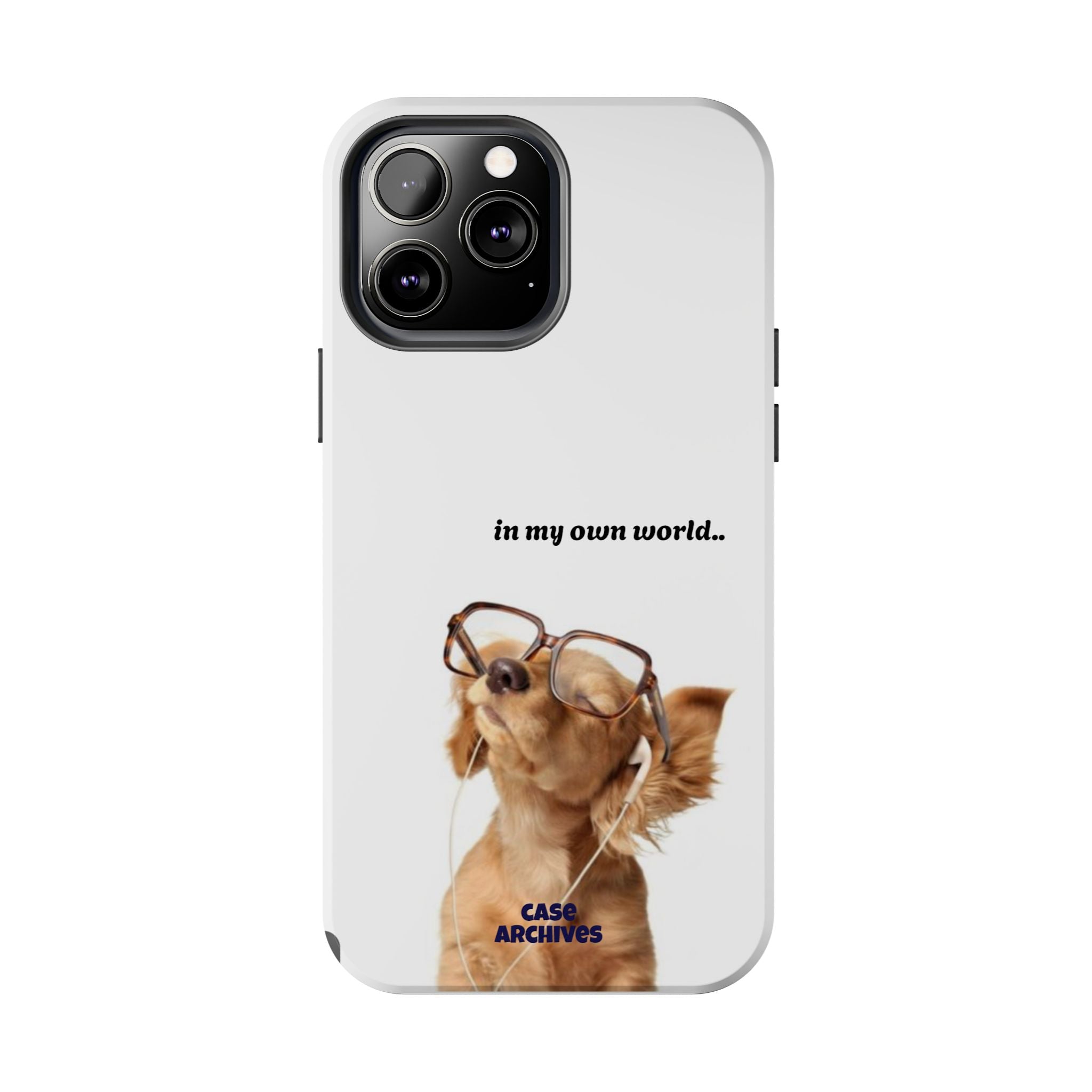 "In My Own World" Cute Dog Design, Durable Protective iPhone Case