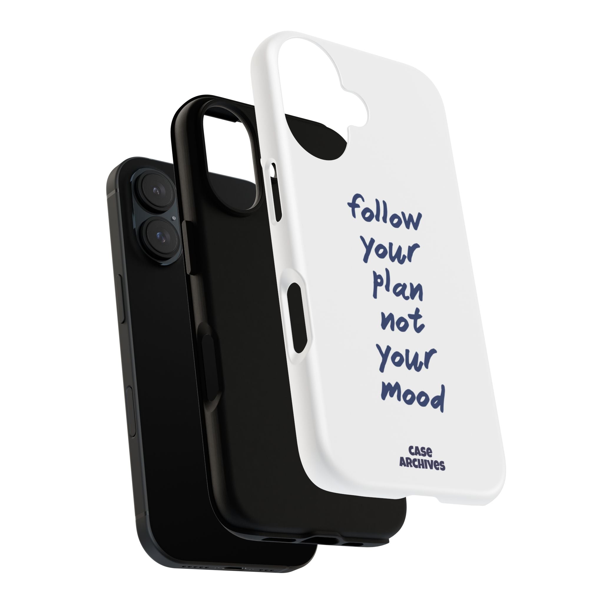 Phone Case — “Follow Your Plan Not Your Mood” Motivational Protective Case