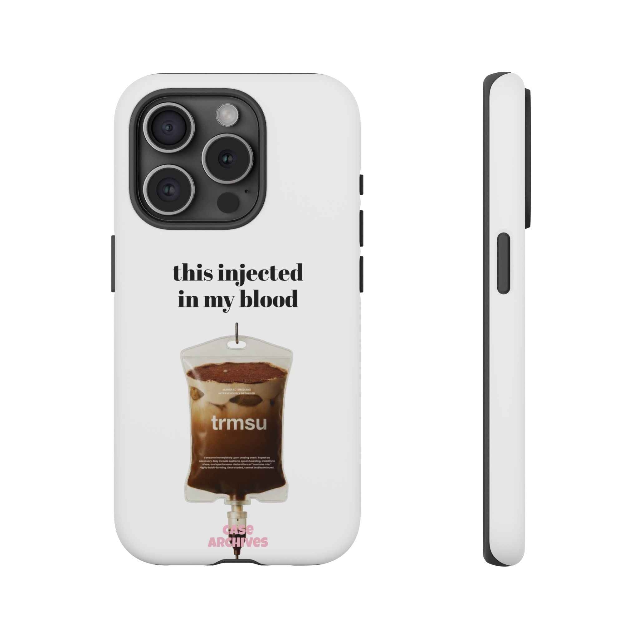Iced Coffee IV Phone Case — "this injected in my blood" Coffee Lovers Tough Case