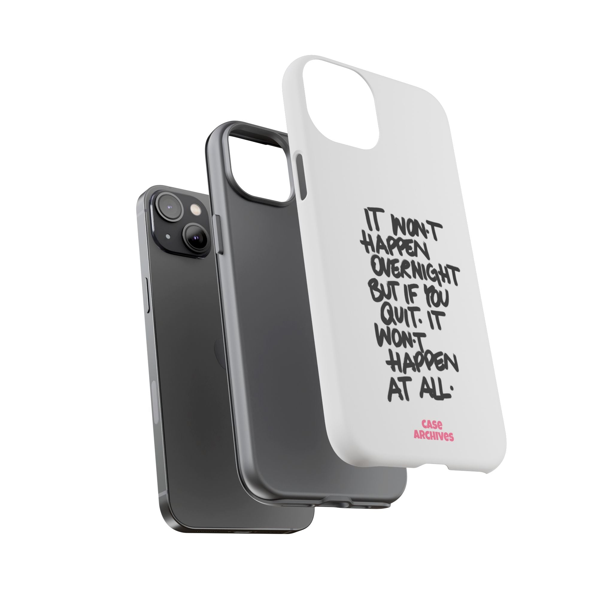 "It Won't Happen Overnight" Motivational Quote Tough Case