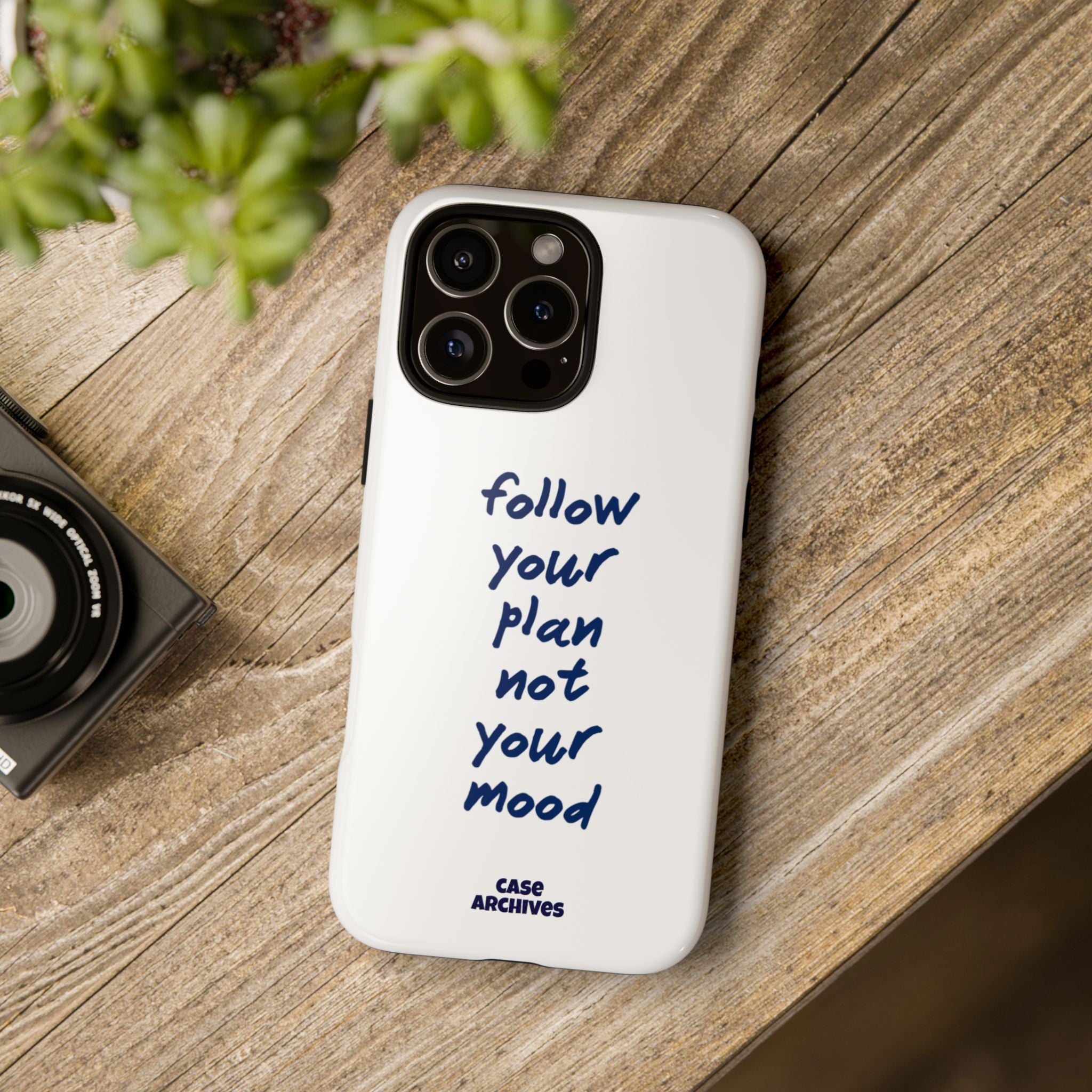 Phone Case — “Follow Your Plan Not Your Mood” Motivational Protective Case