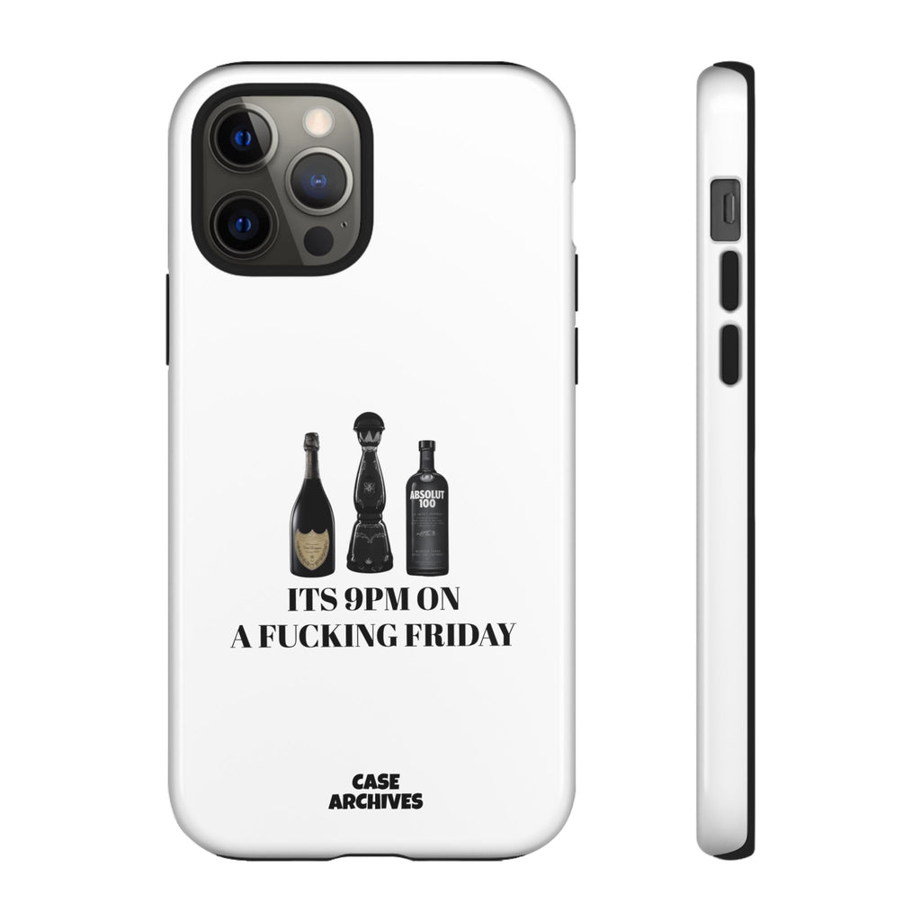 Phone Case — “It’s 9PM on a Fucking Friday” Bottle Graphic Protective Case