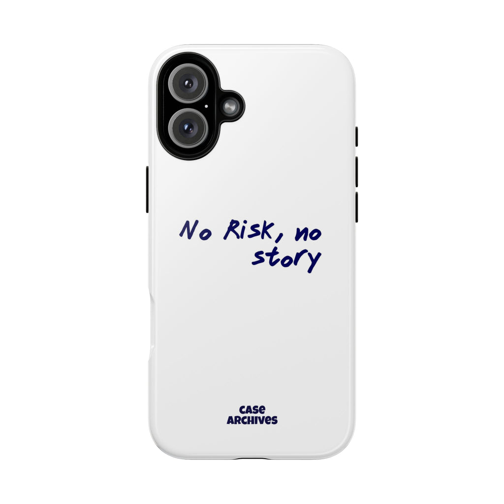 Phone Case — "No Risk, No Story" Minimal Motivational Tough Case